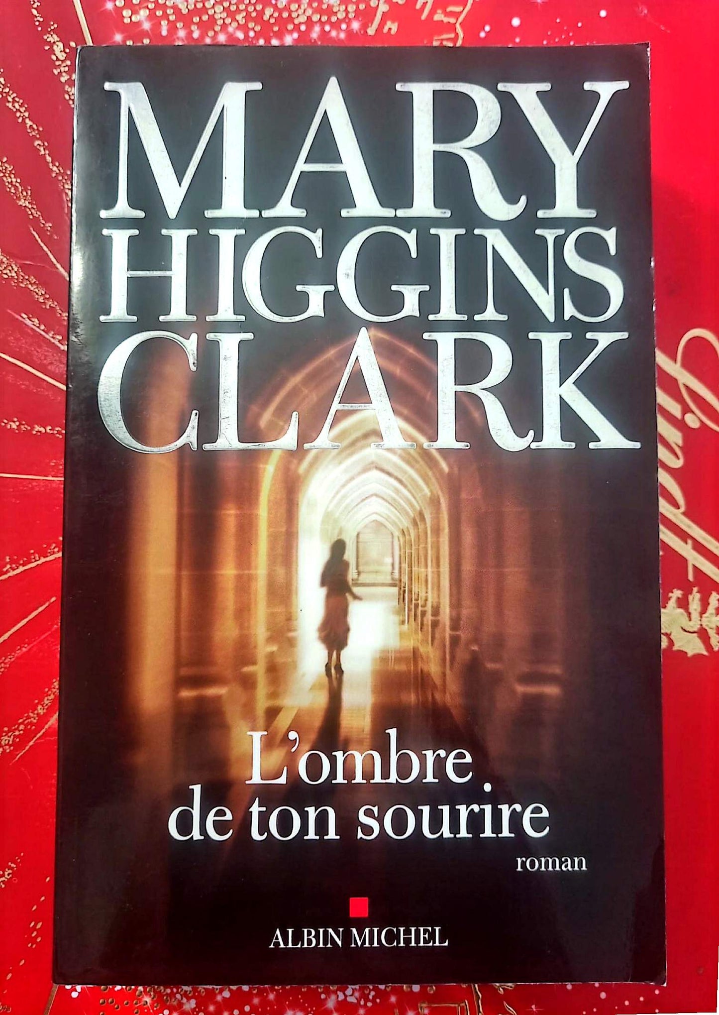 L’Ombre de ton sourire – Mary Higgins Clark – Roman suspense – Albin Michel