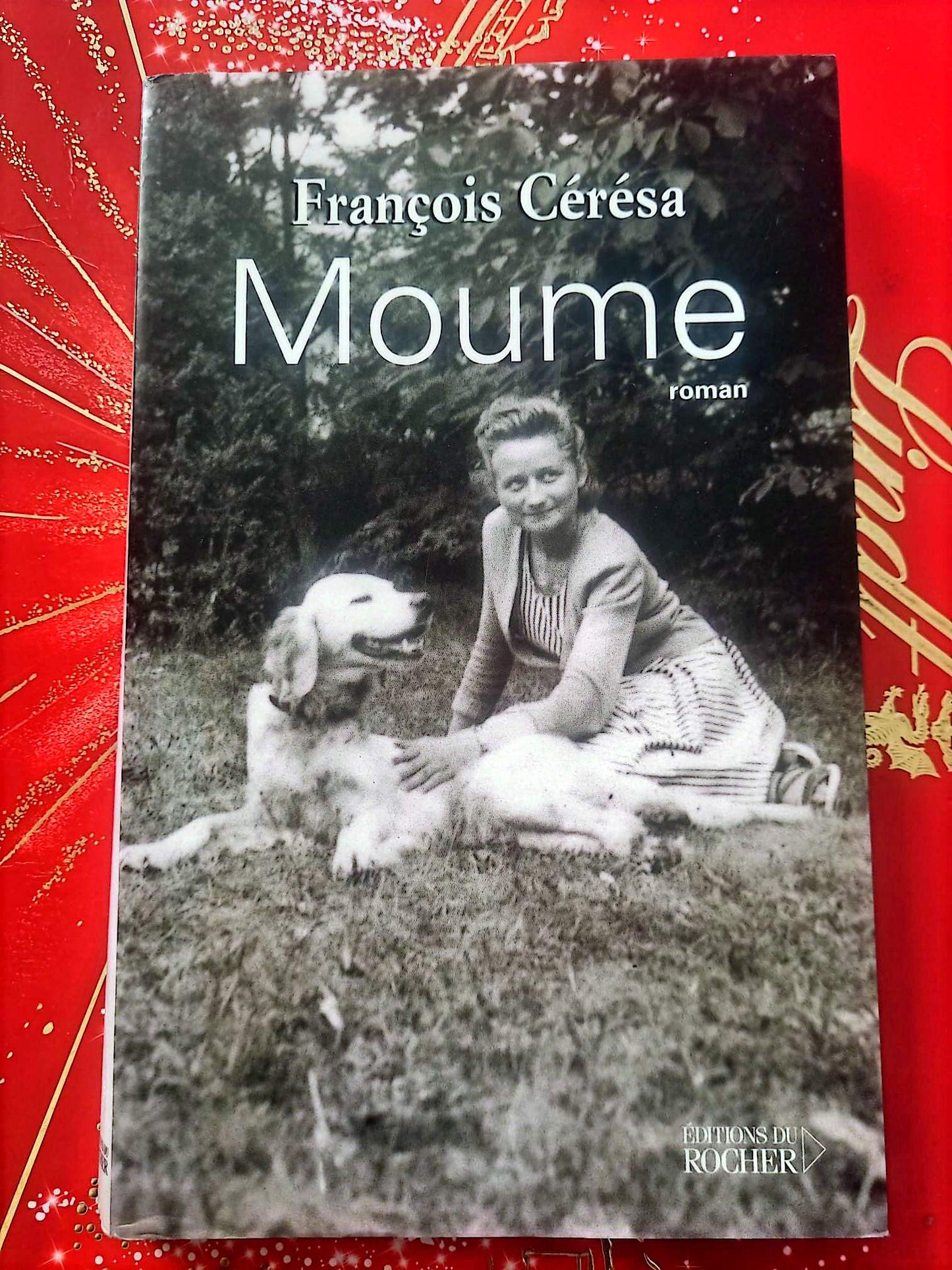 Moume – François Cérésa – Roman littérature française – Éditions du Rocher