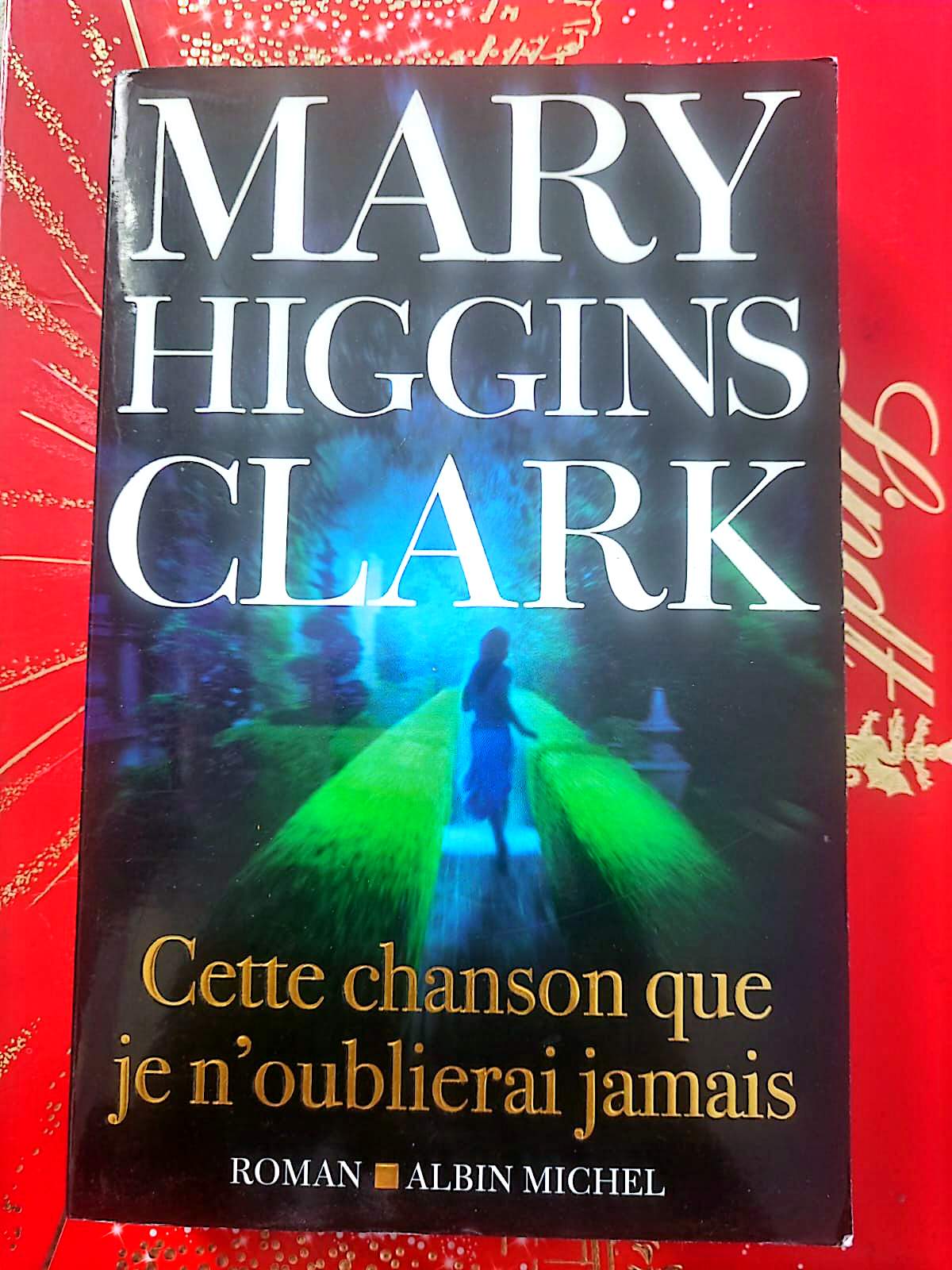 Cette chanson que je n’oublierai jamais – Mary Higgins Clark – Roman policier
