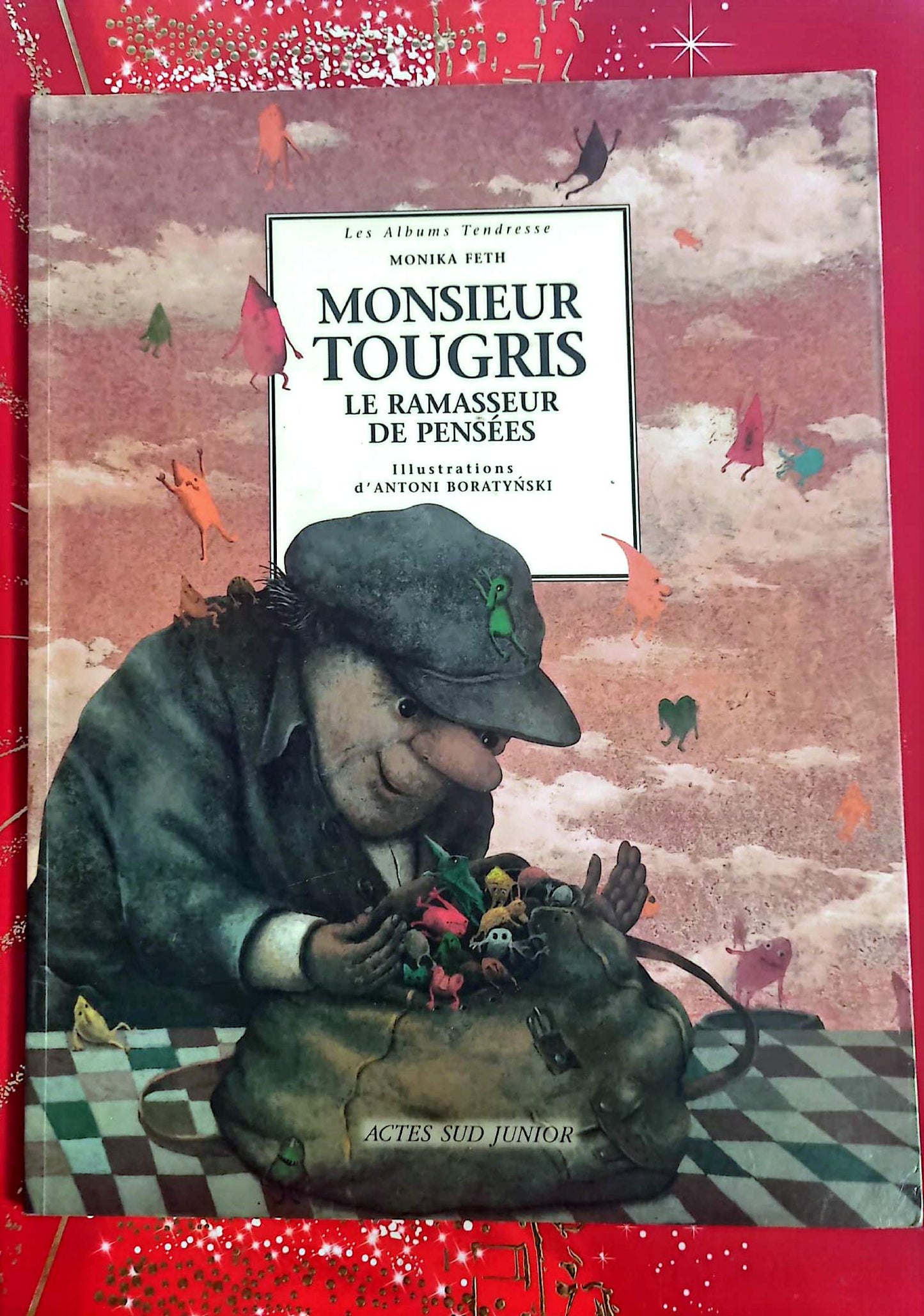 Livre Jeunesse – Monika Feth – Monsieur Tougris, le ramasseur de pensées – Actes Sud Junior