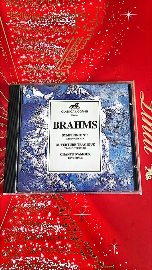 CD Johannes Brahms – Symphonie n°3, Ouverture Tragique, Chants d’Amour (Classica Licorne