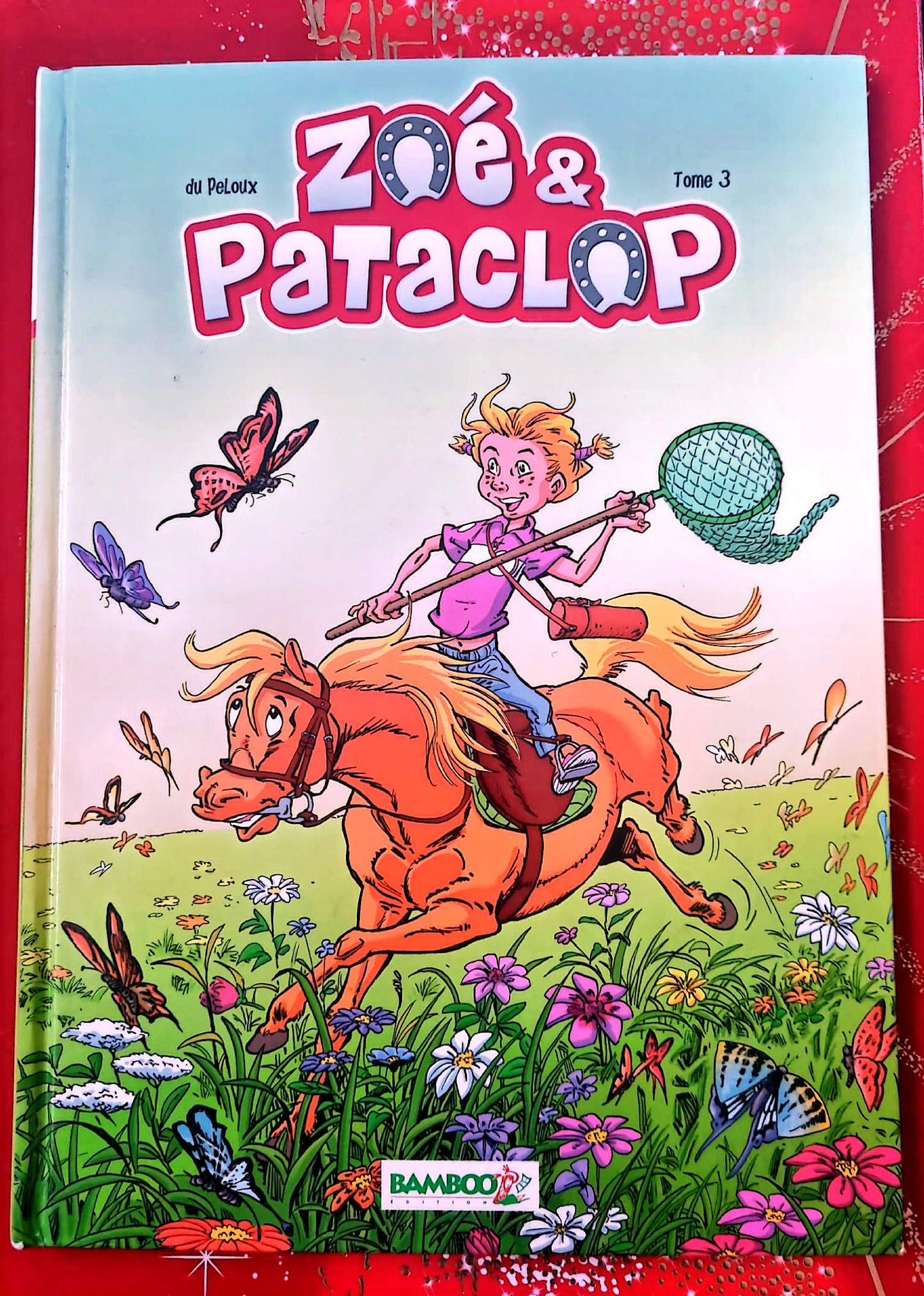 Zoé & Pataclop Tome 3 – du Peloux – Bande dessinée jeunesse – Album cartonné – Français