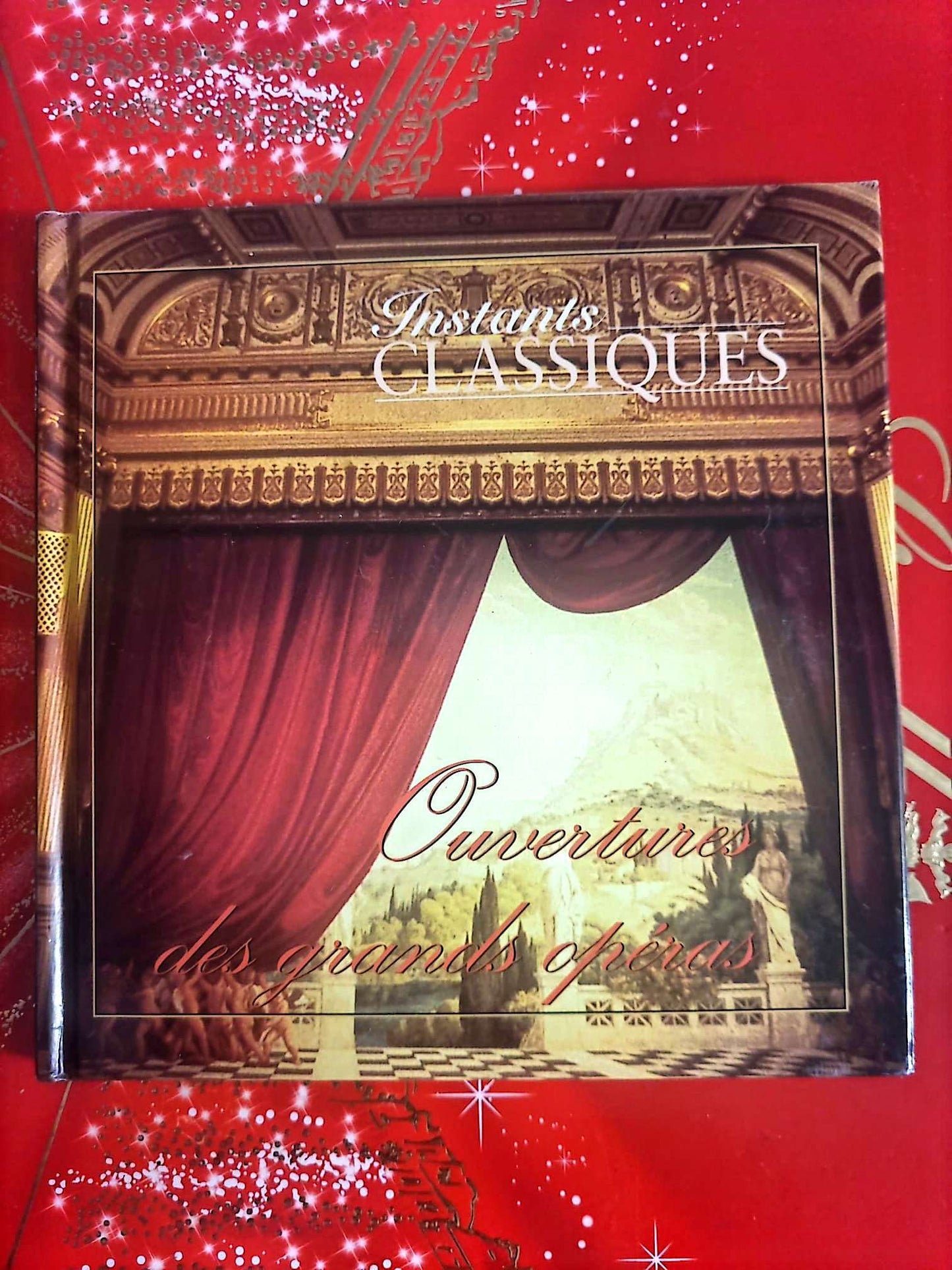 Instants Classiques – Ouvertures des grands opéras – Musique classique – Livre + CD audio inclus cd livre