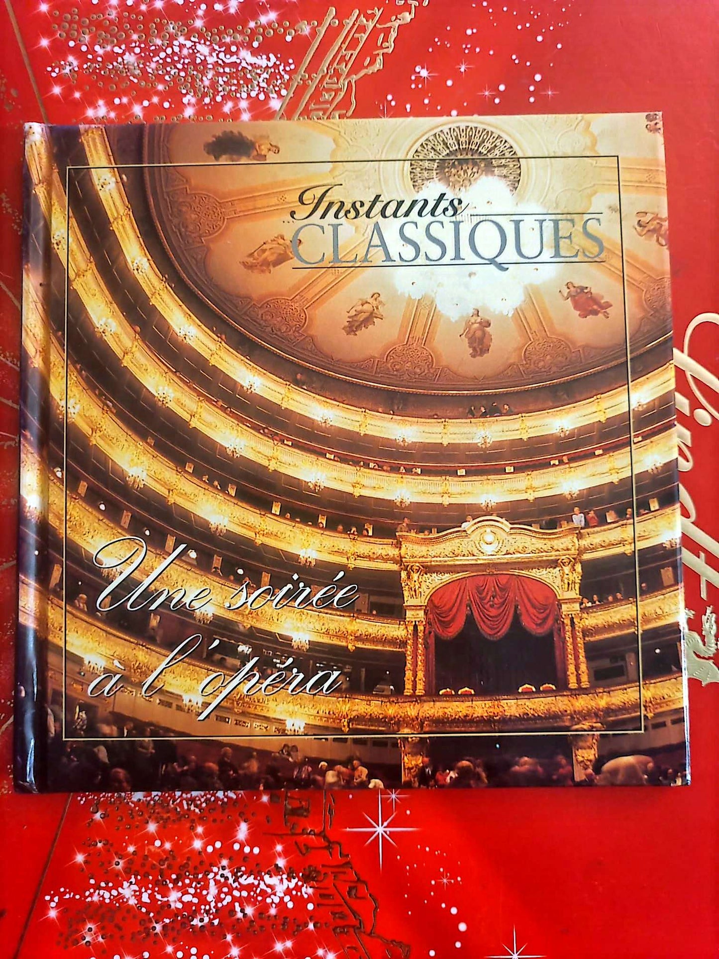 Instants Classiques – Une soirée à l’opéra – Opéra – Livre + CD Audio inclus – Airs célèbres cd livre