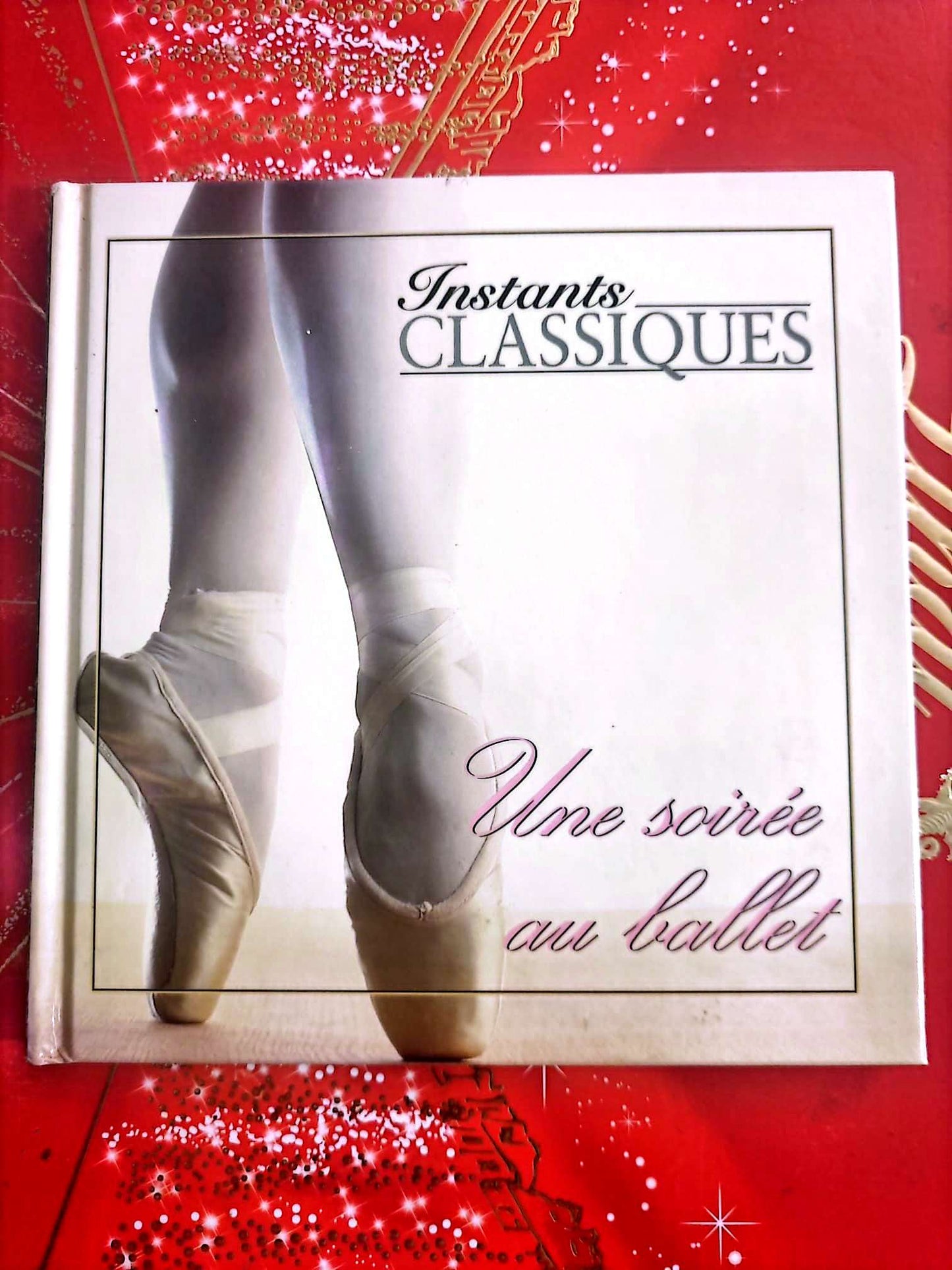 Instants Classiques – Une soirée au ballet – Musique Classique – Livre + CD Audio inclus – Compilation Ballet cd livre