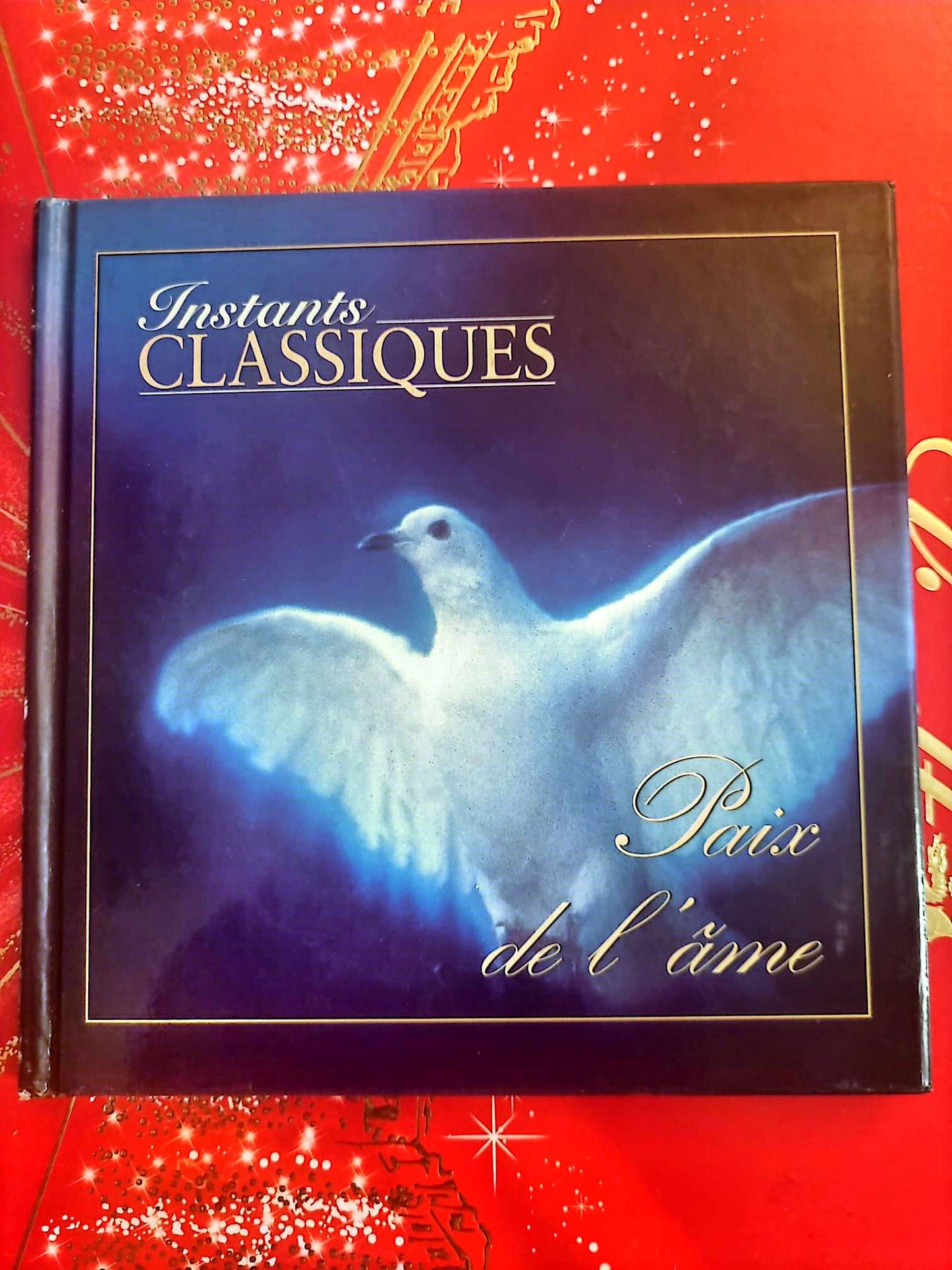 Instants Classiques – Paix de l’âme – Musique Classique – Livre + CD Audio inclus – Musiques apaisantes cd livre