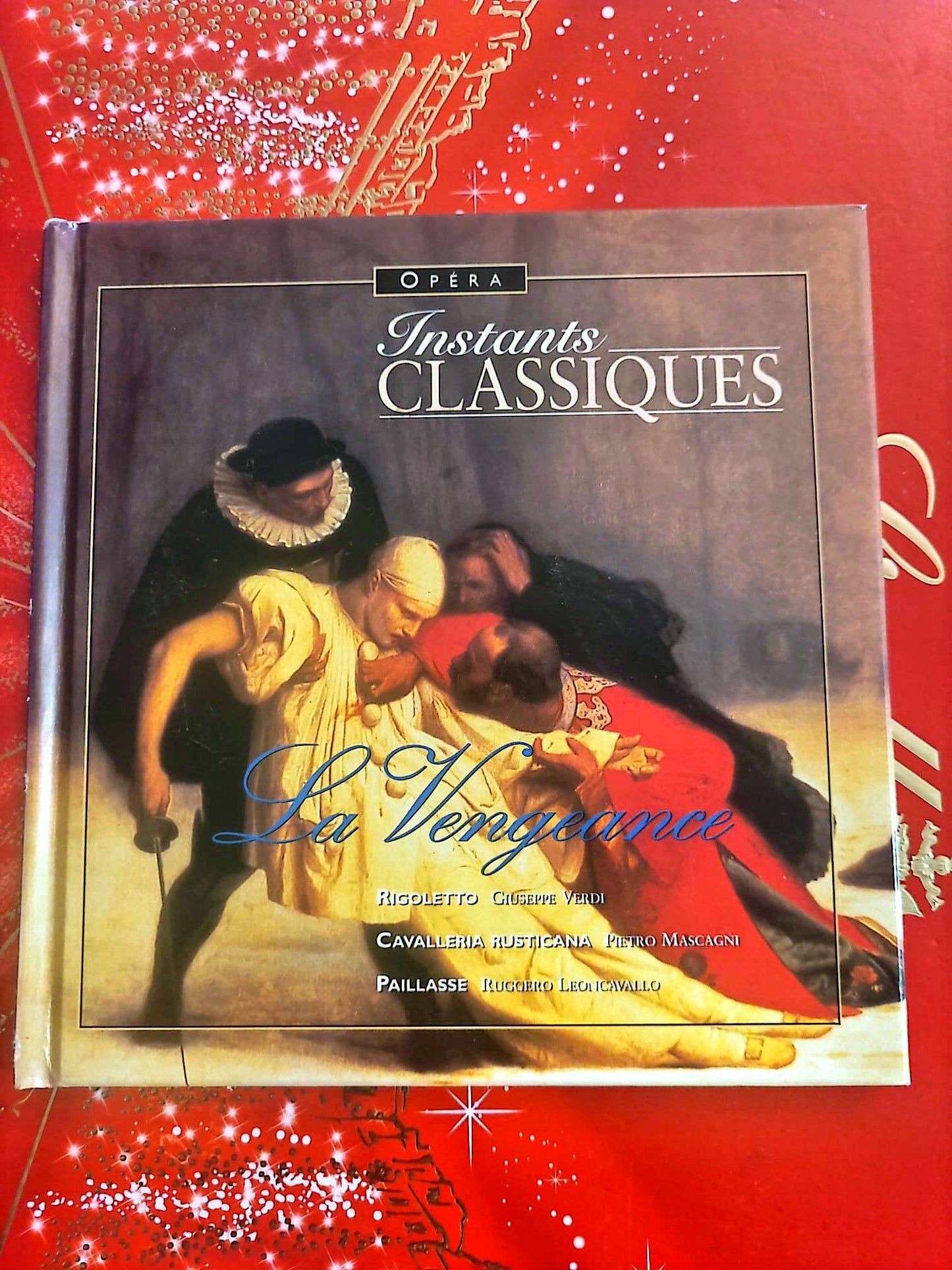 Instants Classiques – Opéra – La Vengeance – Livre + CD Audio inclus – Opéras classiques cd livre