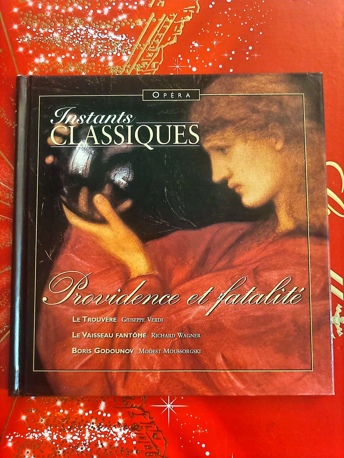 Instants Classiques – Opéra – Providence et fatalité – Livre + CD Audio inclus – Opéra dramatique cd livre