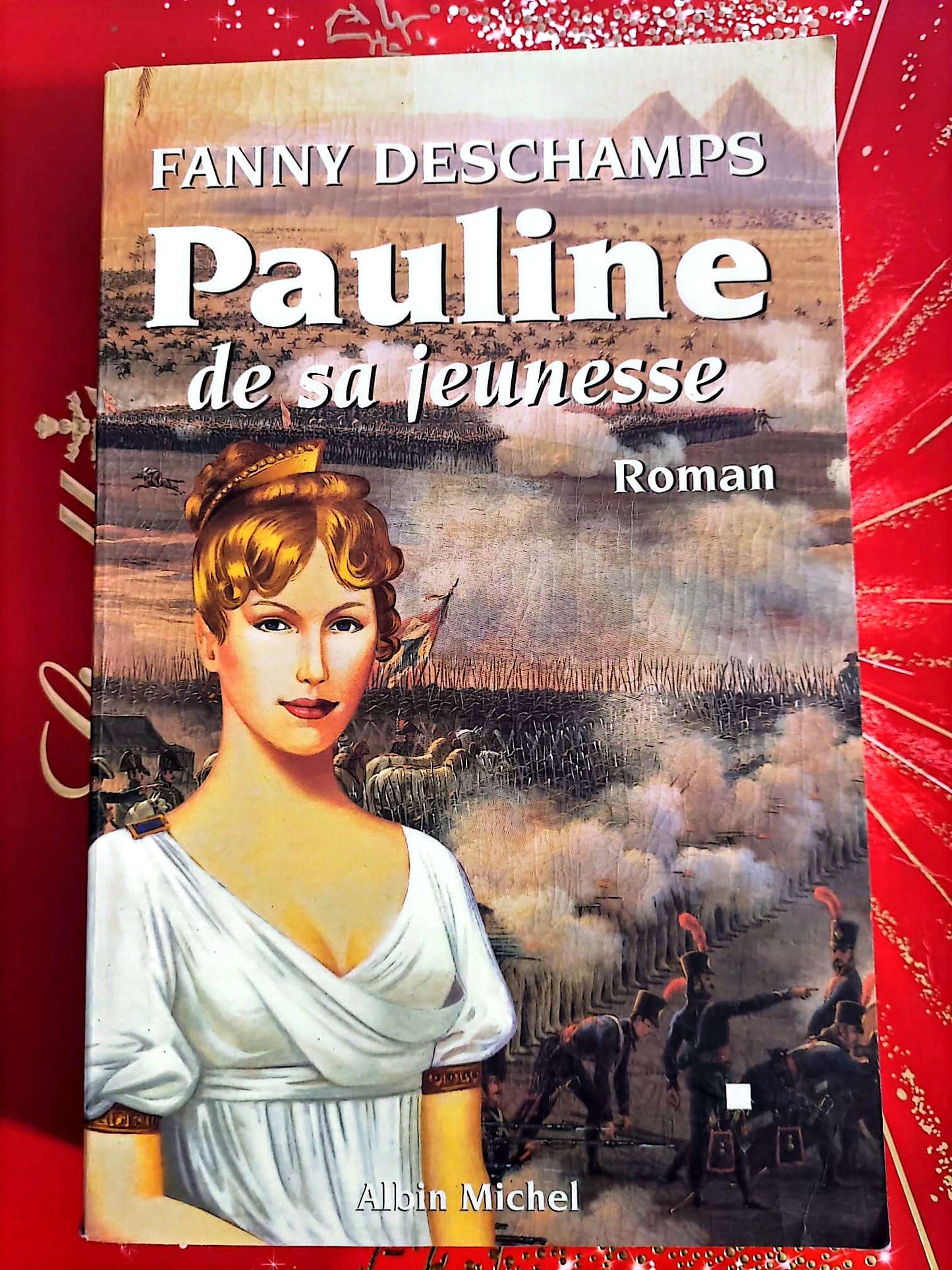 Pauline de sa jeunesse – Fanny Deschamps – Roman Historique livre