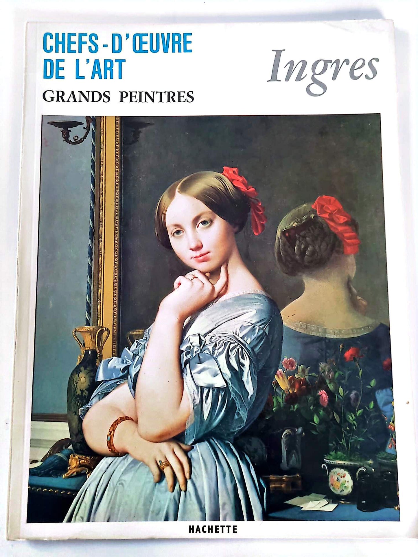 Ingres – Chefs-d’œuvre de l’art – Grands peintres – Livre d’art illustré – 12 pages – Hachette