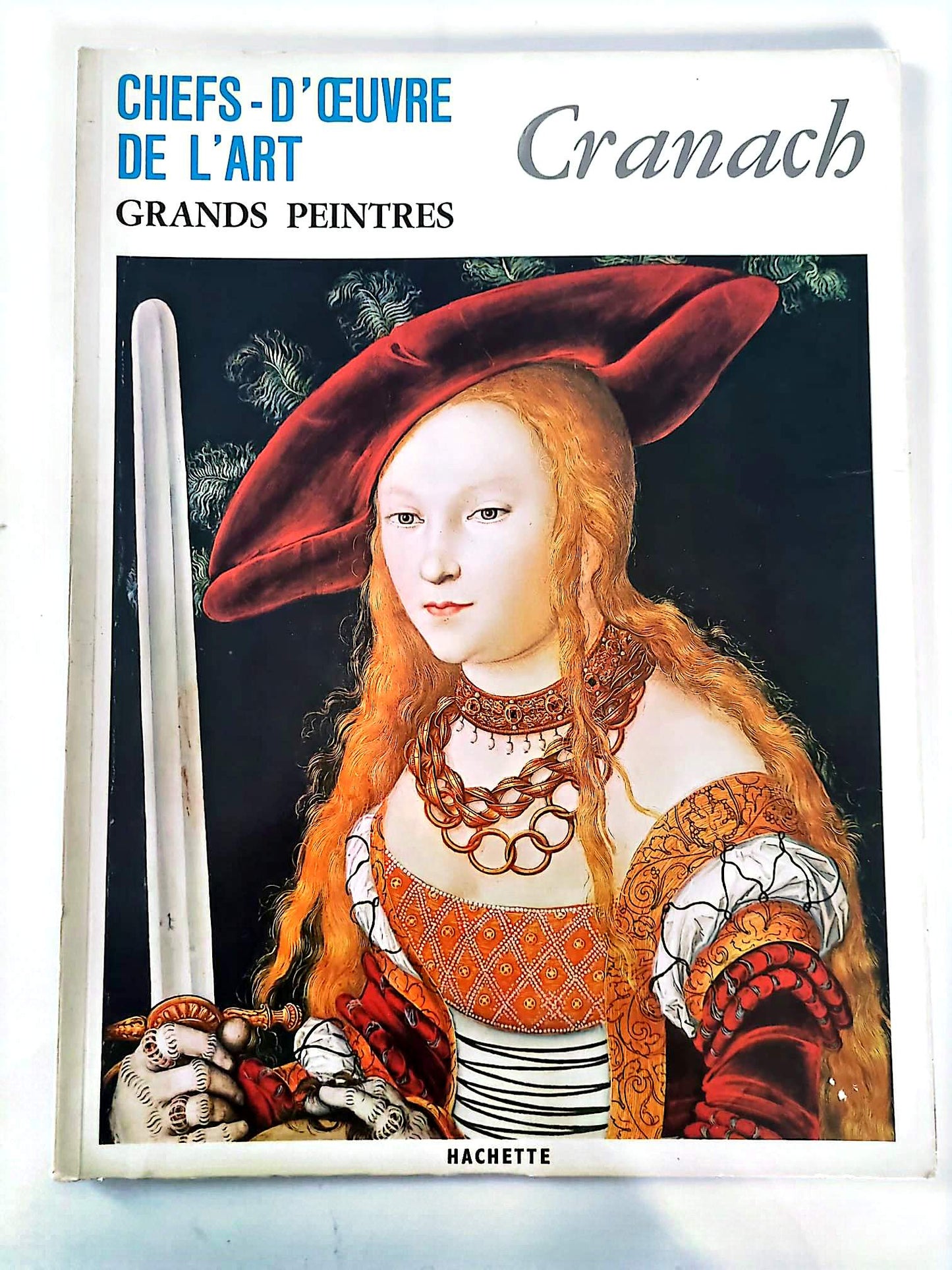 Cranach – Chefs-d’œuvre de l’art – Grands peintres – Livre d’art illustré – 12 pages – Hachette