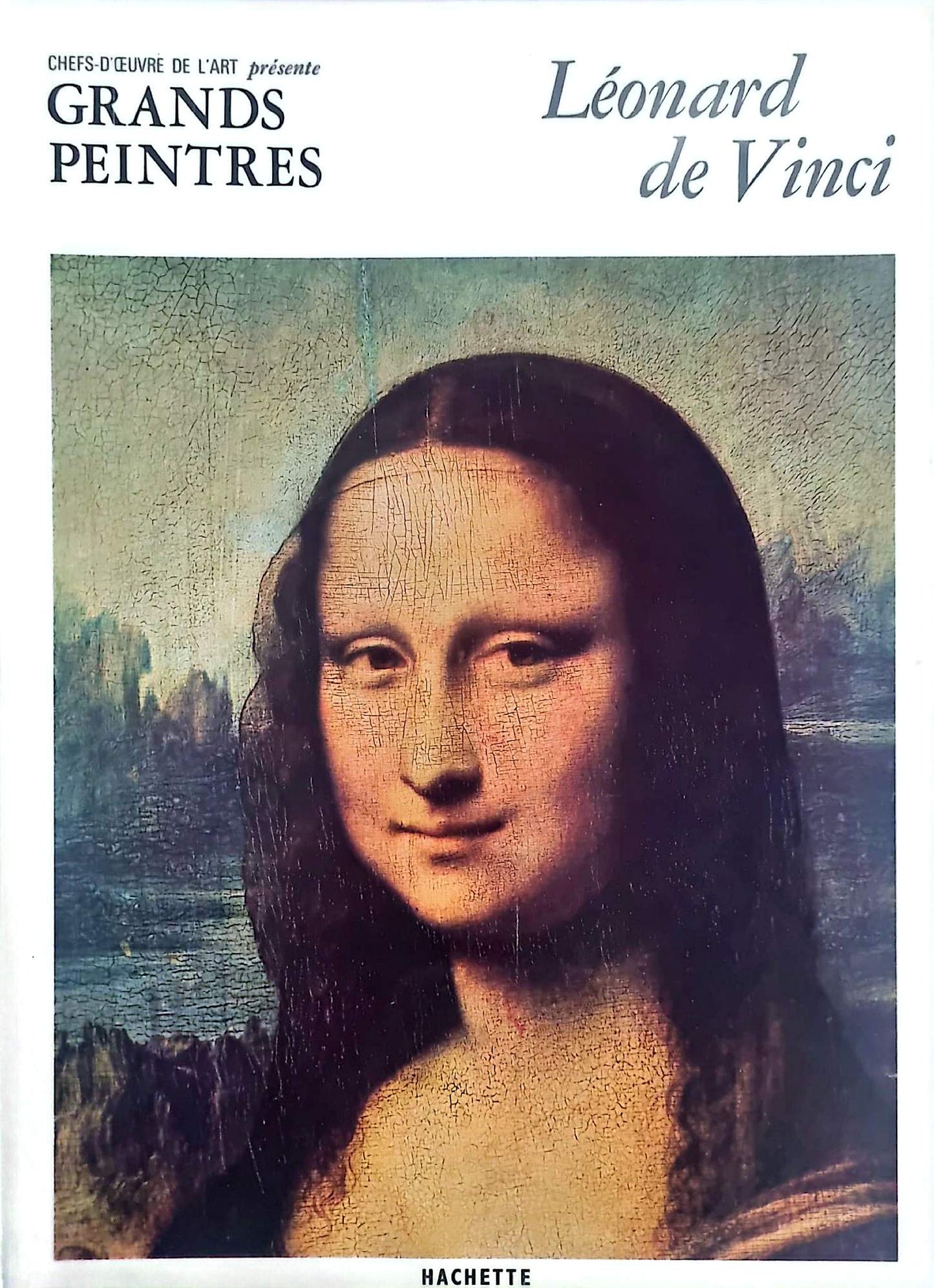 Léonard de Vinci – Chefs-d’œuvre de l’art – Grands peintres – Livre d’art illustré – 12 pages – Hachette