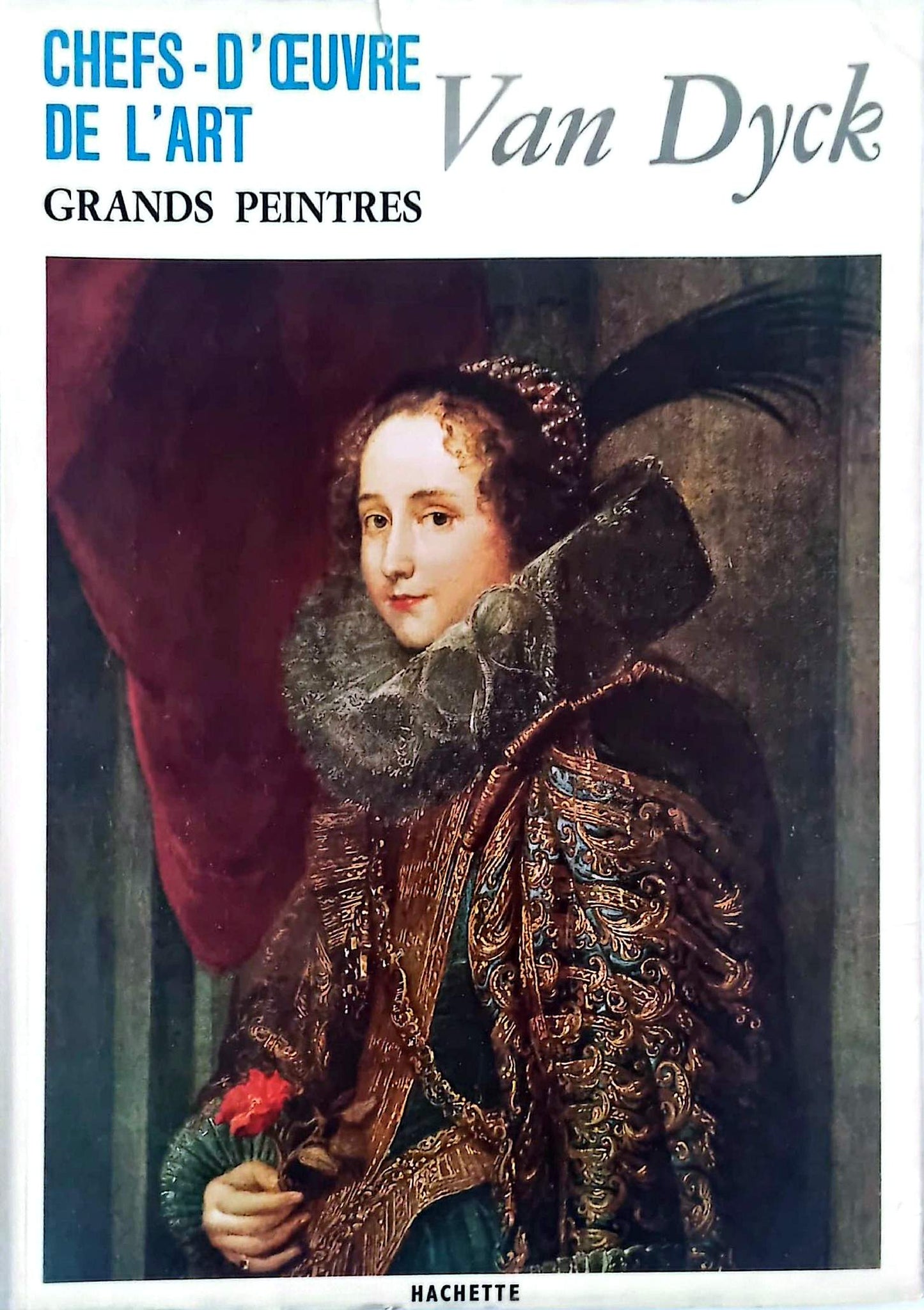 Van Dyck – Chefs-d’œuvre de l’art – Grands peintres – Livre d’art illustré – 12 pages – Hachette