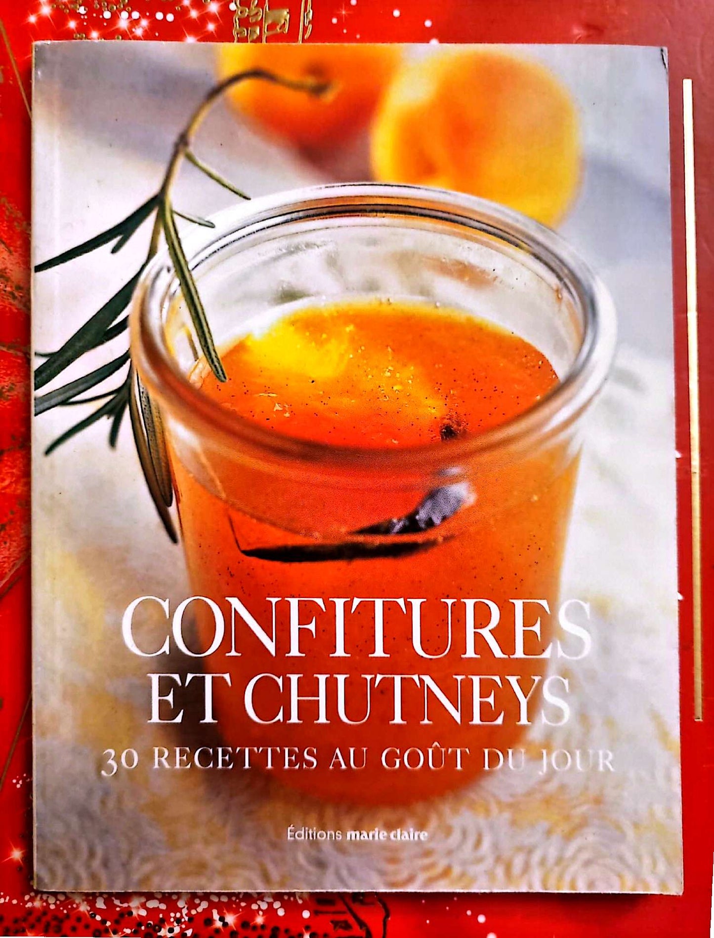 Confitures et Chutneys – 30 recettes au goût du jour – Marie Claire Idées livre de cuisine