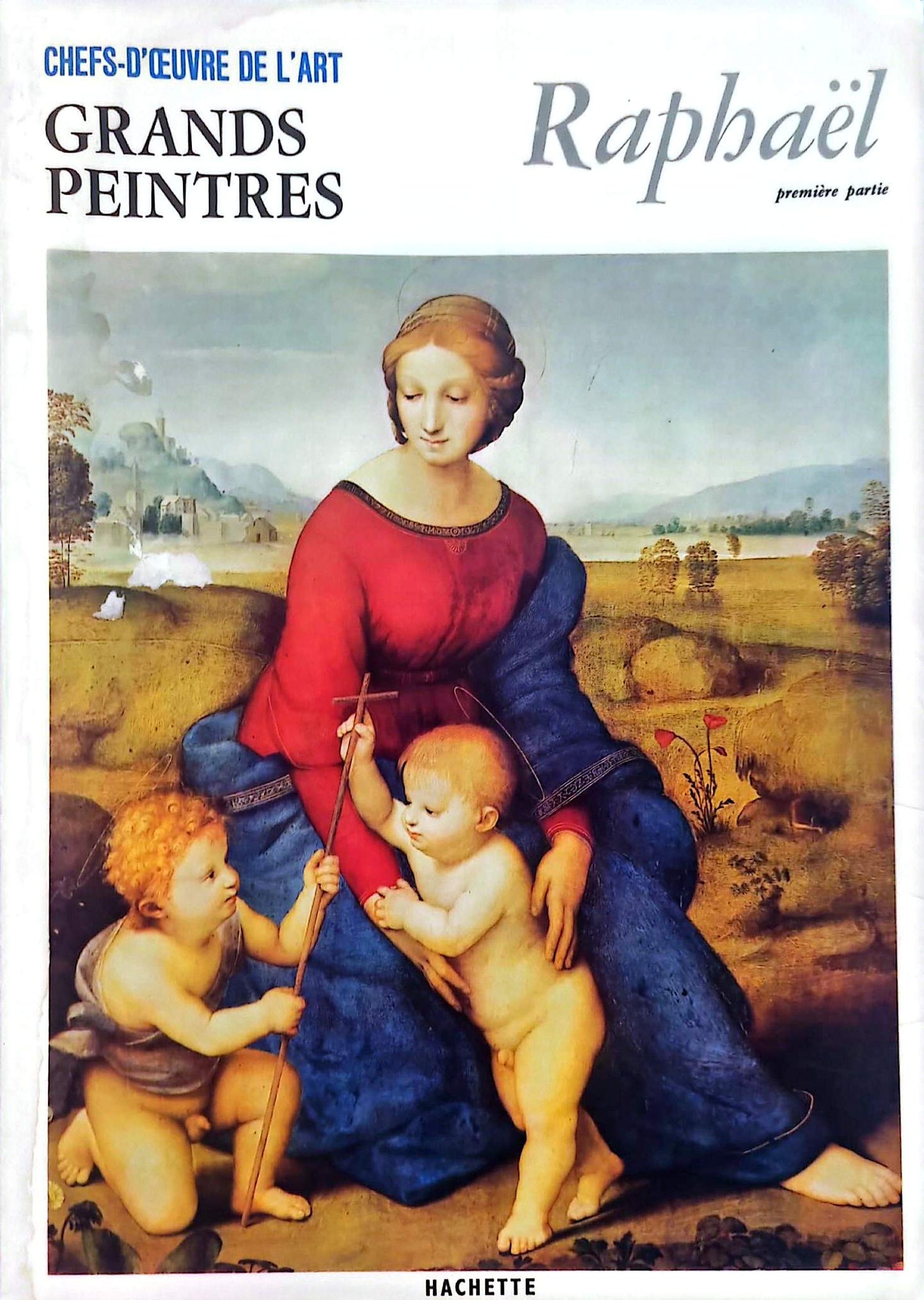 Raphaël – Chefs-d’œuvre de l’art – Grands peintres – Livre d’art illustré – 12 pages – Hachette