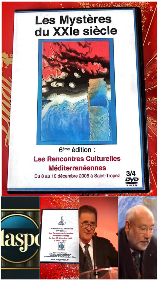 DVD : Les mystères du XXIe siècle 6eme édition: Les Rencontres culturelles Méditerranéennes du 8 au 10 décembre 2005 à Saint-Tropez