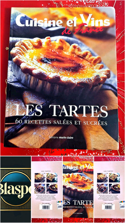 Tarts – 60 savory and sweet recipes – Cuisine et Vins de France