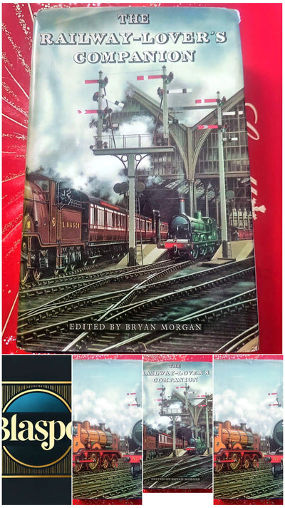The Railway-Lover’s Companion – Bryan Morgan – Illustrated train book – English edition