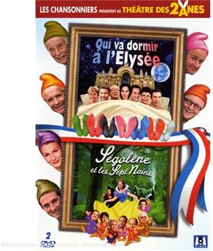 Dvd Théâtre Des 2 Anes Acte 1/ Segoleme Et Les 7 Nains Acte 2/ Qui Va Dormir À L'élysée