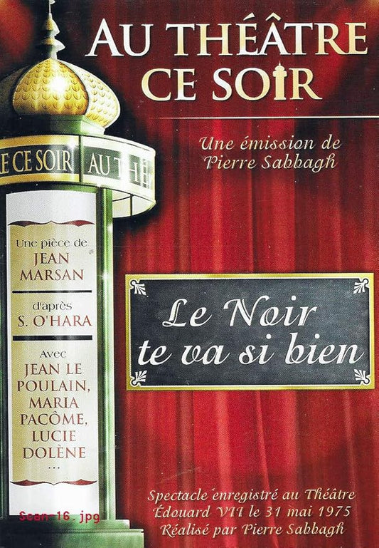 DVD au théâtre ce soir le noir te va si bien