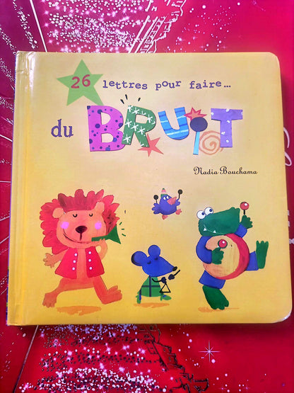 26 letters to make… some noise – Children's book – Nadia Bouchama