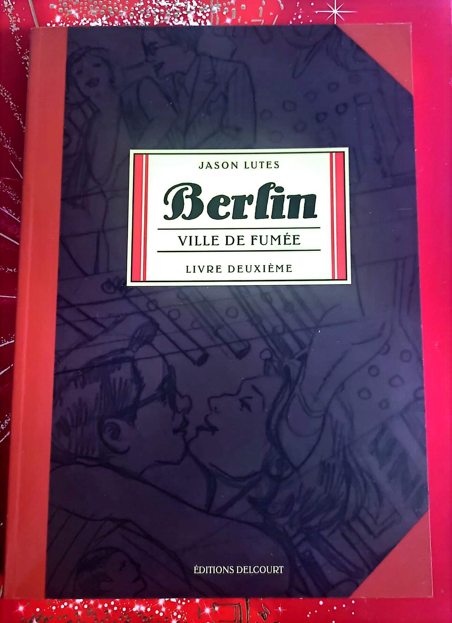 BD Berlin Ville de Fumée – Livre Deuxième – Jason Lutes – Éditions Delcourt