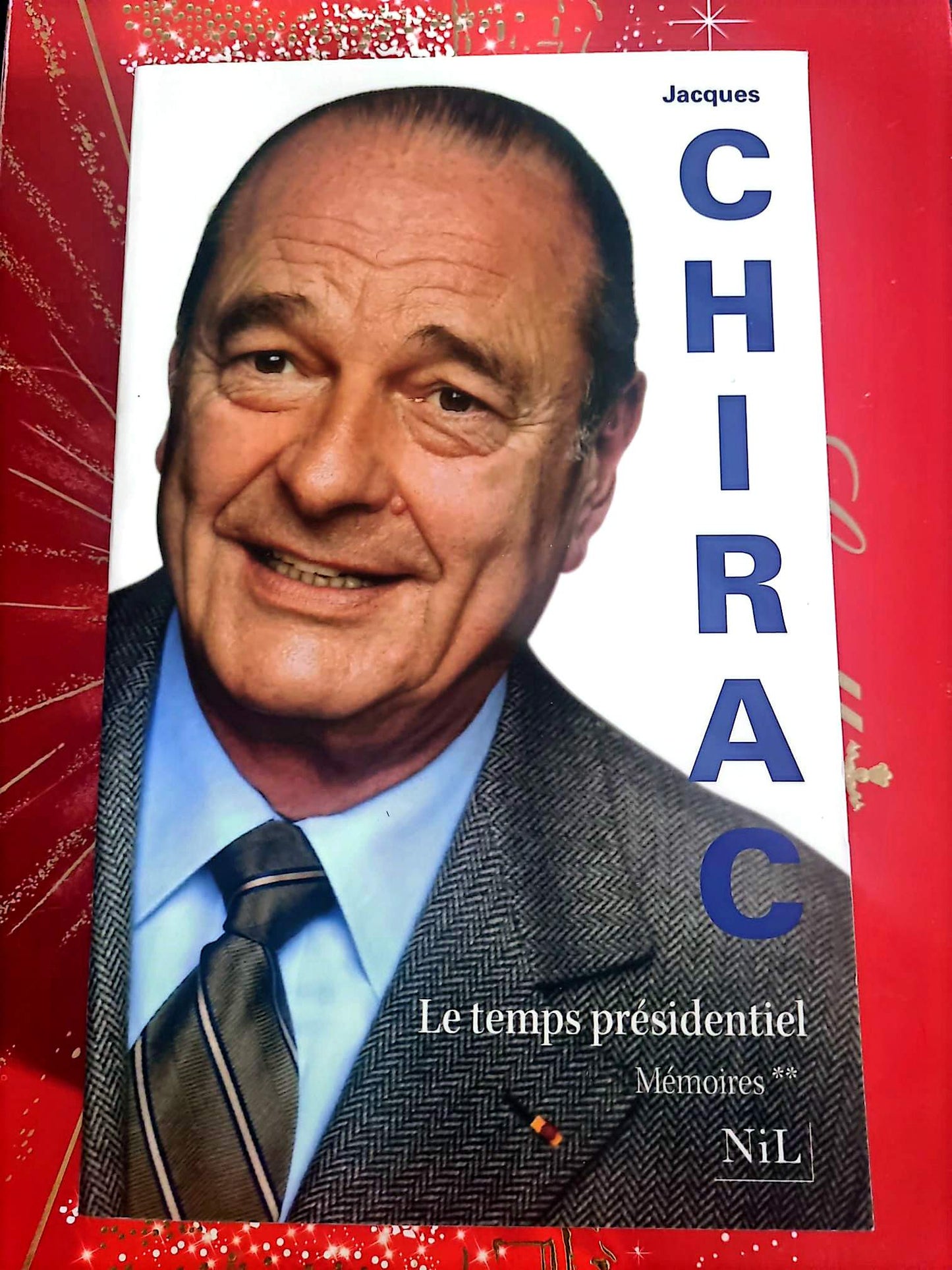 Livre Mémoires – Jacques Chirac – Le temps présidentiel – Mémoires – Éditions Nil