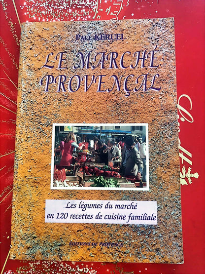Livre Cuisine – Paul Keruel – Le Marché Provençal – 120 recettes de cuisine familiale