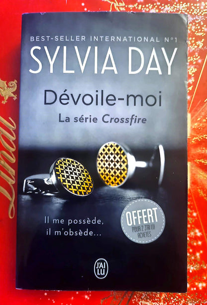 Dévoile-moi – Sylvia Day – Série Crossfire – Roman Érotique – Livre de Poche