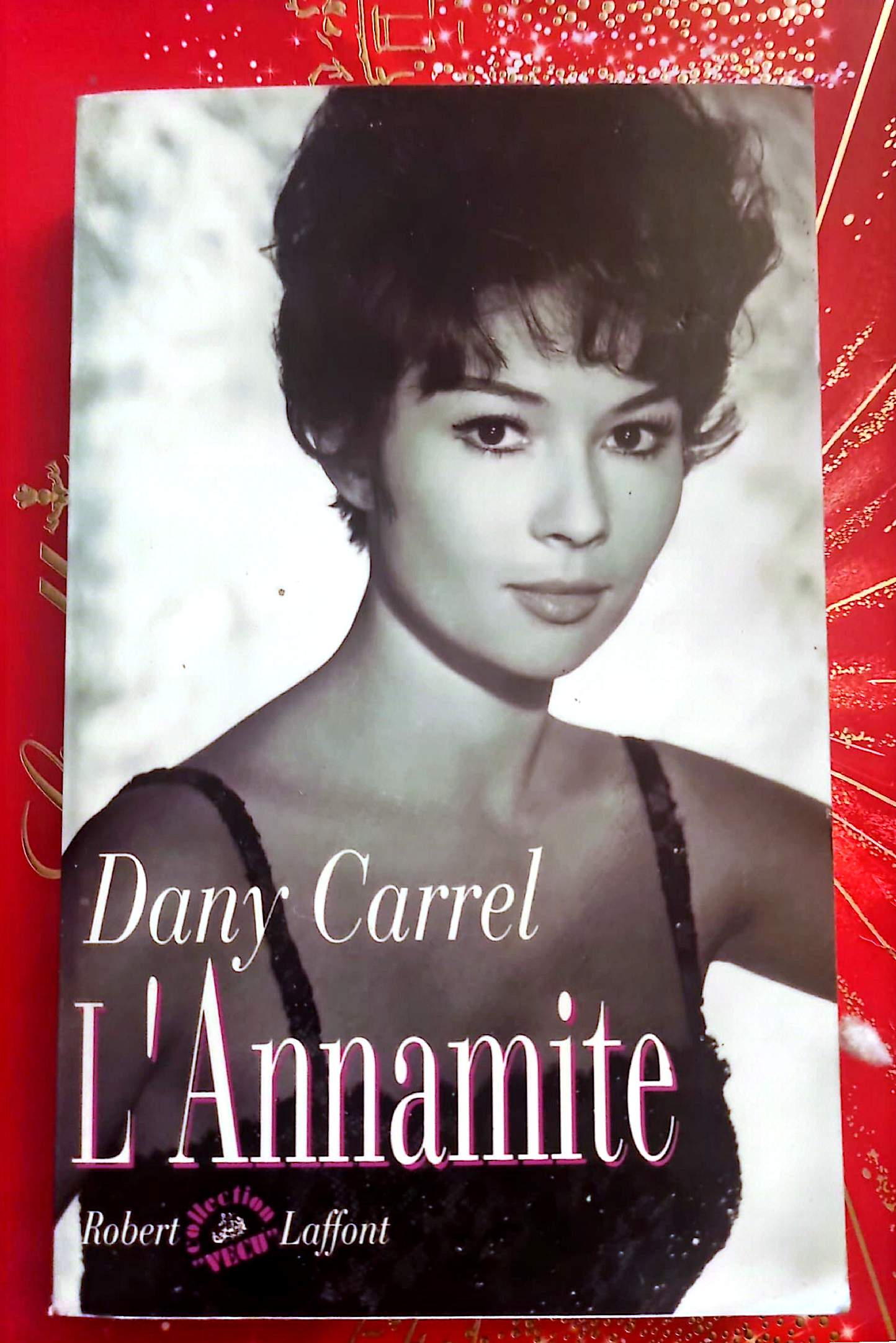 L’Annamite – Dany Carrel – Biographie – Livre Broché
