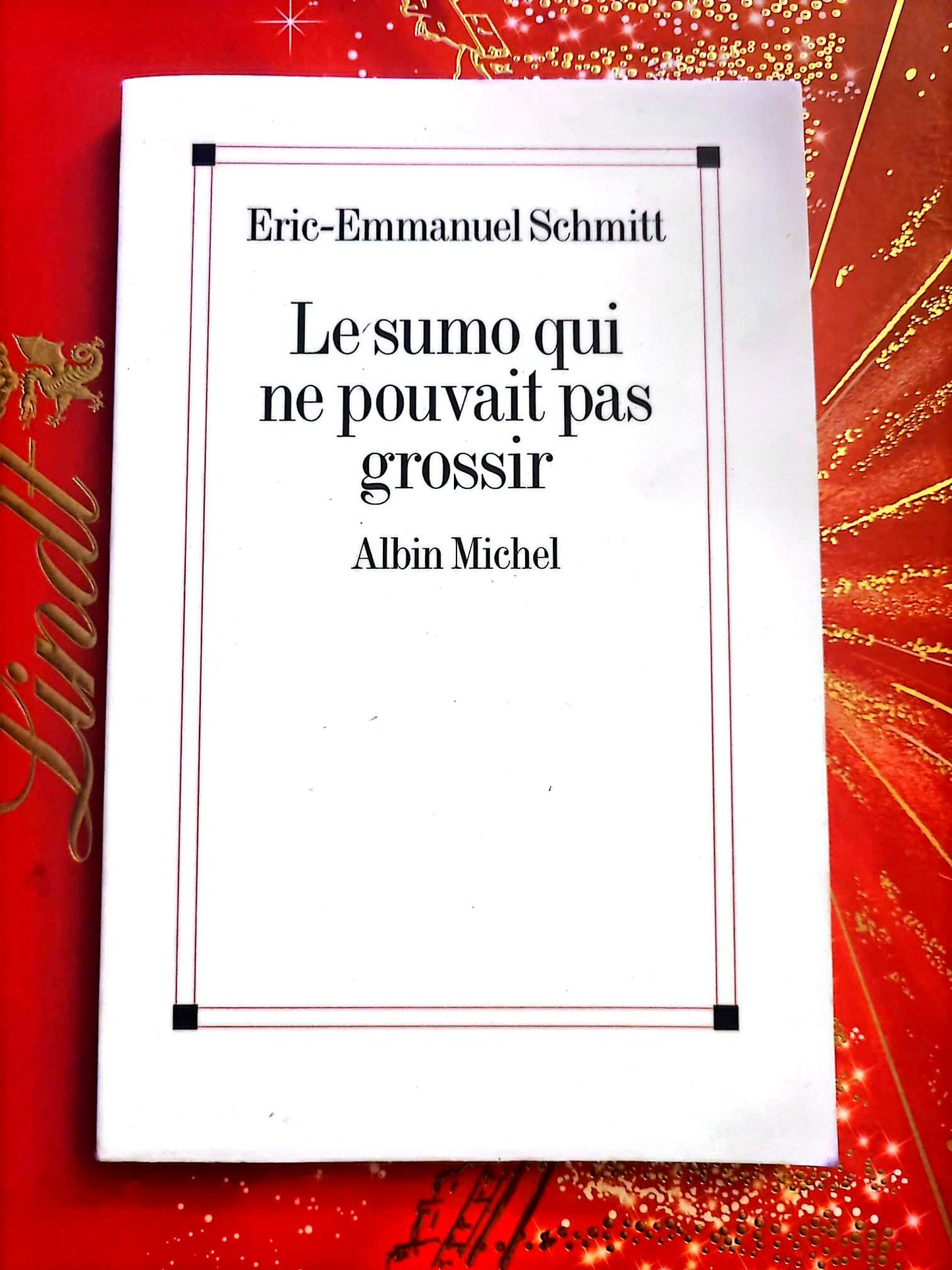 Le sumo qui ne pouvait pas grossir – Éric-Emmanuel Schmitt – Roman – Livre Broché
