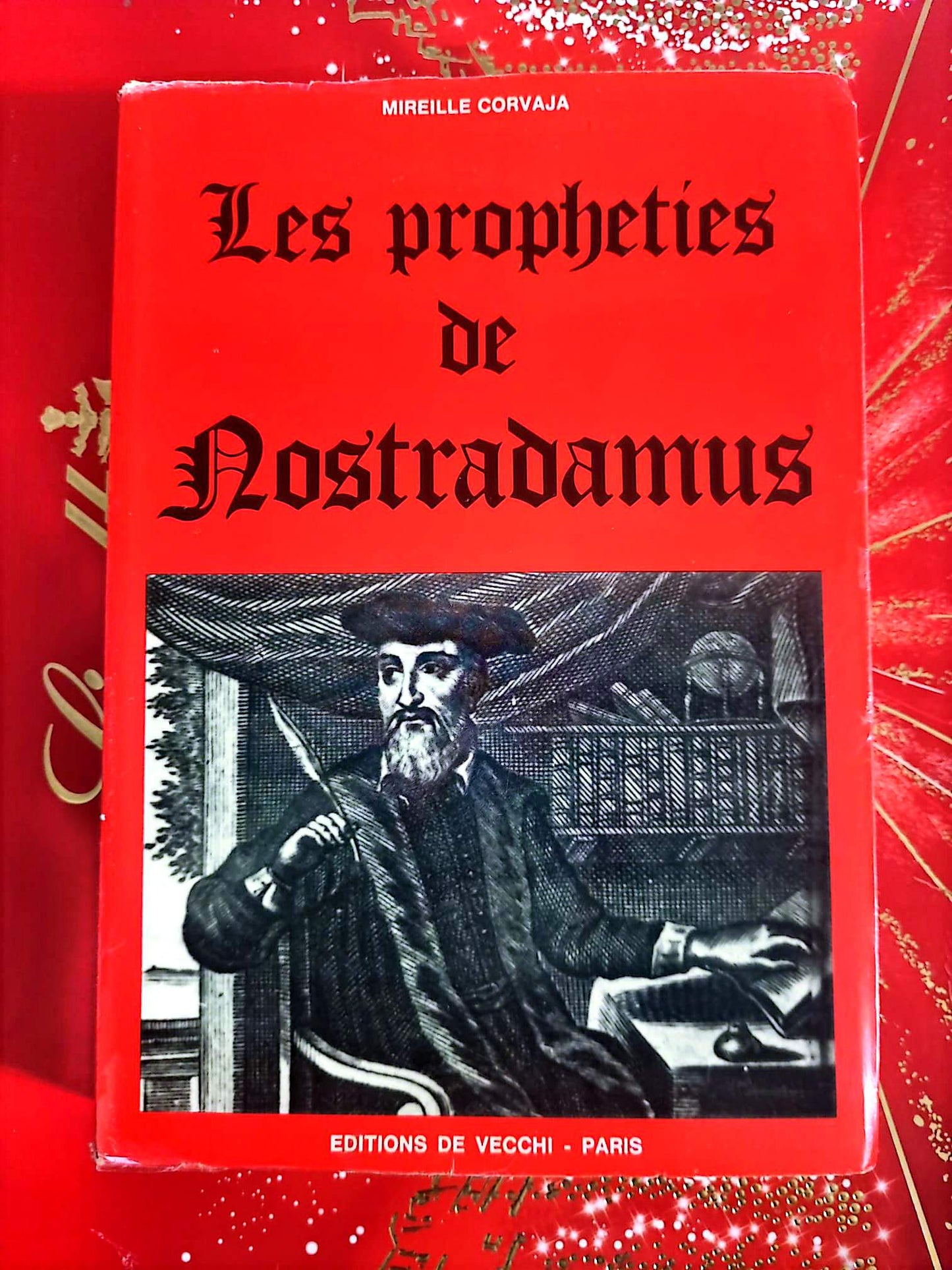 Les prophéties de Nostradamus – Mireille Corvaja – Livre ésotérisme et prophéties
