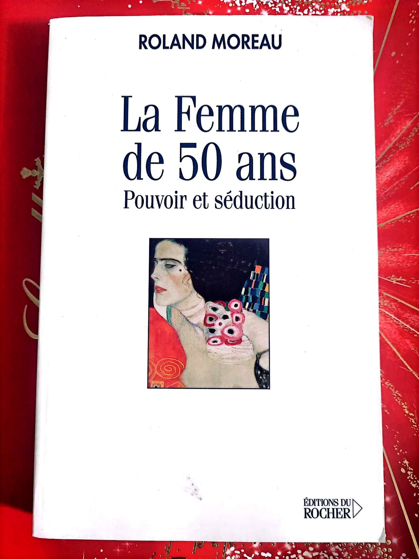 La Femme de 50 ans – Pouvoir et séduction – Roland Moreau – Essai société
