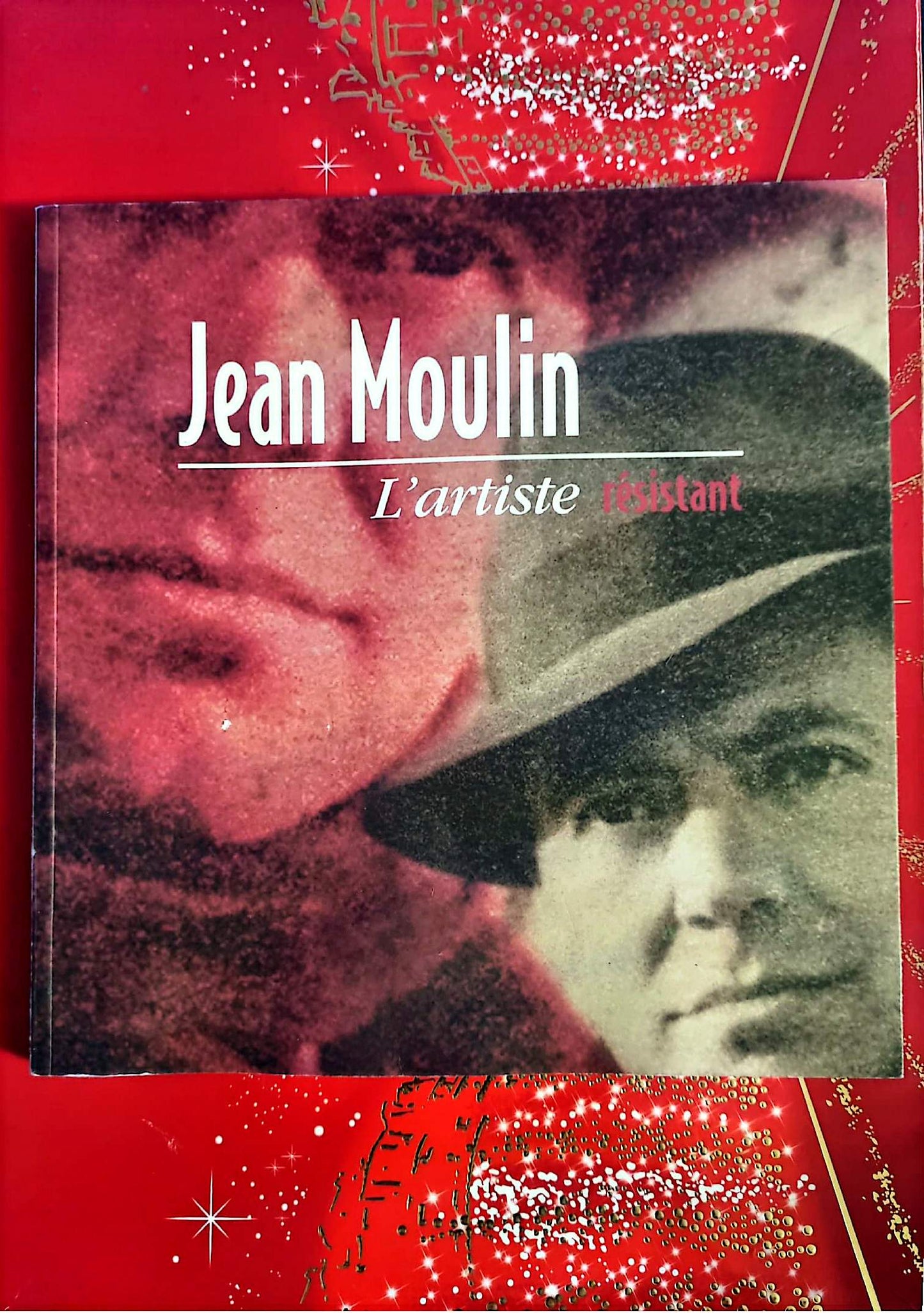Jean Moulin – L’artiste résistant – Livre historique illustré – Résistance française