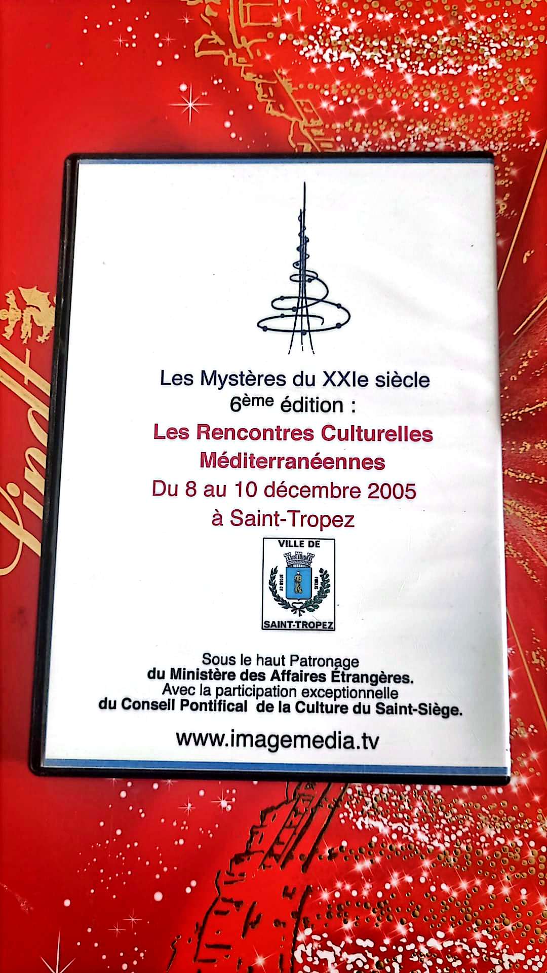 DVD : Les mystères du XXIe siècle 6eme édition: Les Rencontres culturelles Méditerranéennes du 8 au 10 décembre 2005 à Saint-Tropez