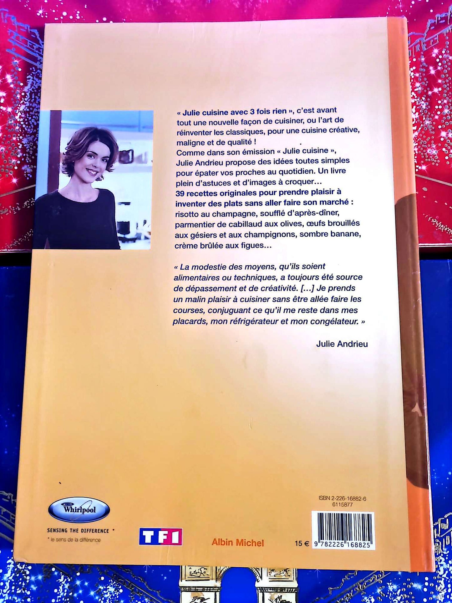 Julie cuisine avec 3 fois rien | Livre de recettes | Julie Andrieu livre de cuisine