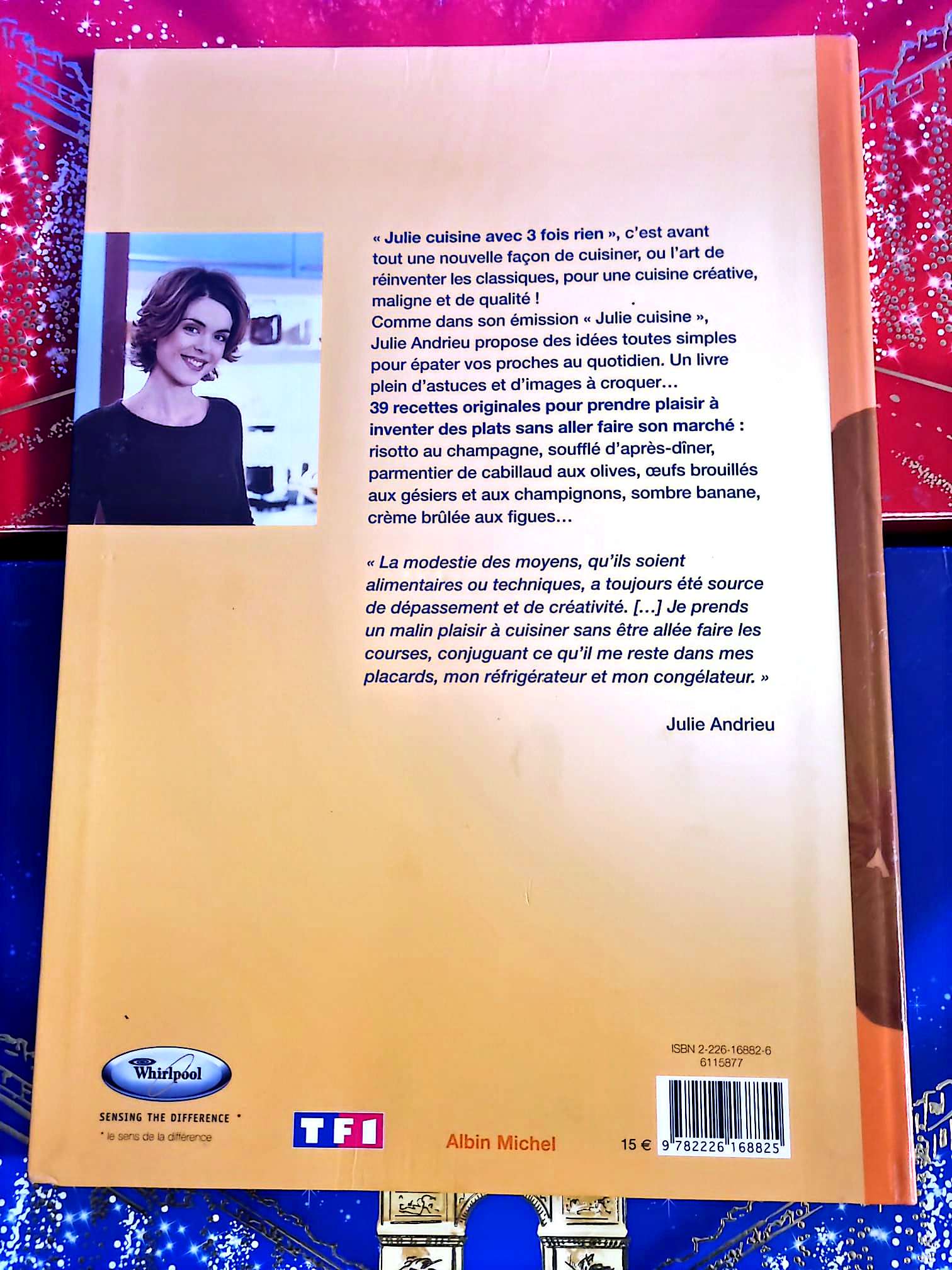 Julie cuisine avec 3 fois rien | Livre de recettes | Julie Andrieu livre de cuisine
