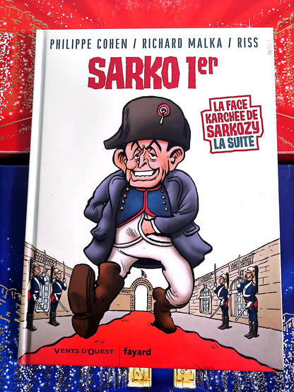 Sarko 1er – La face karchée de Sarkozy, la suite | Bande dessinée politique livre
