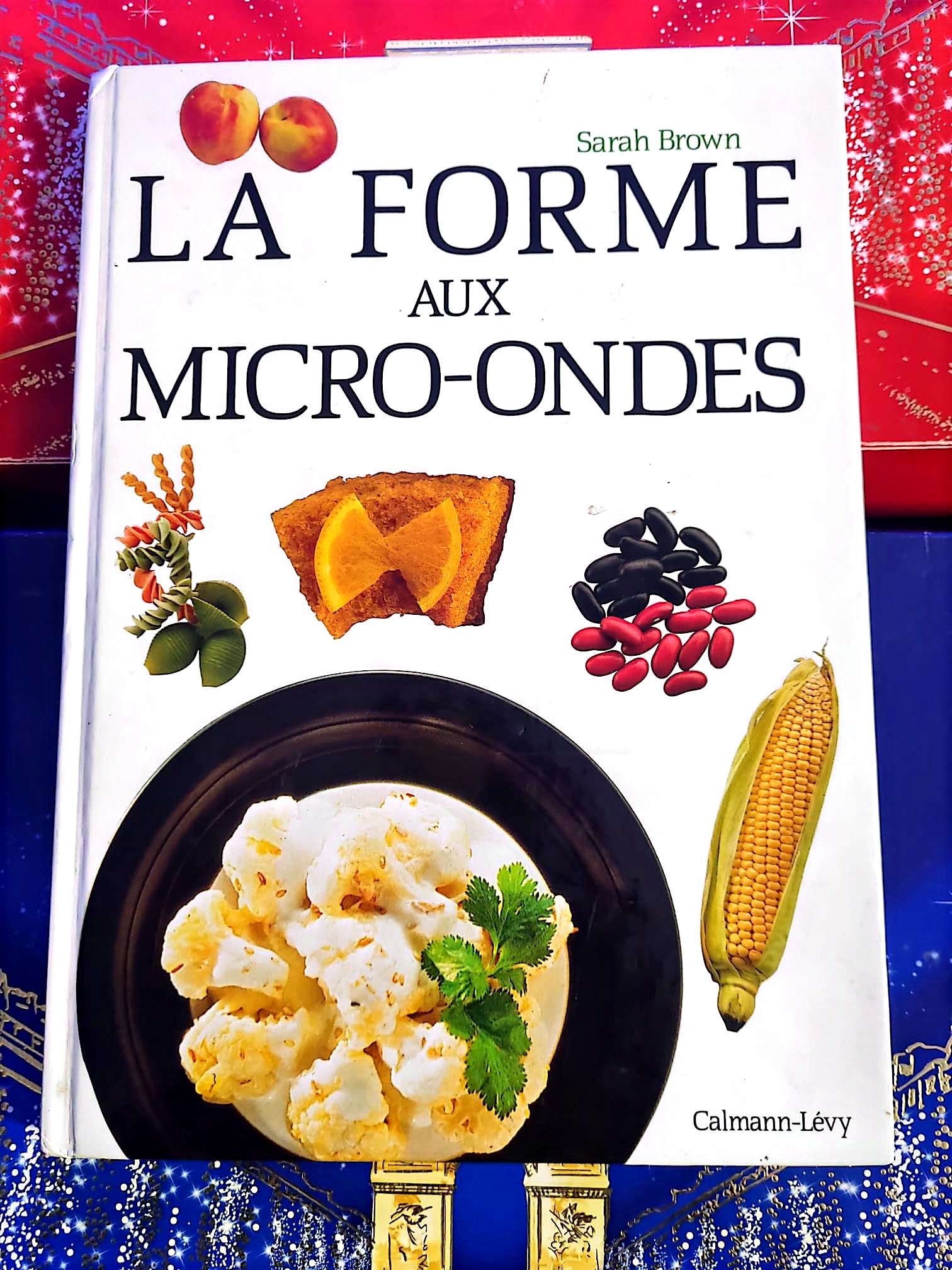 La forme aux micro-ondes | Cuisine rapide et équilibrée | Livre de recettes livre
