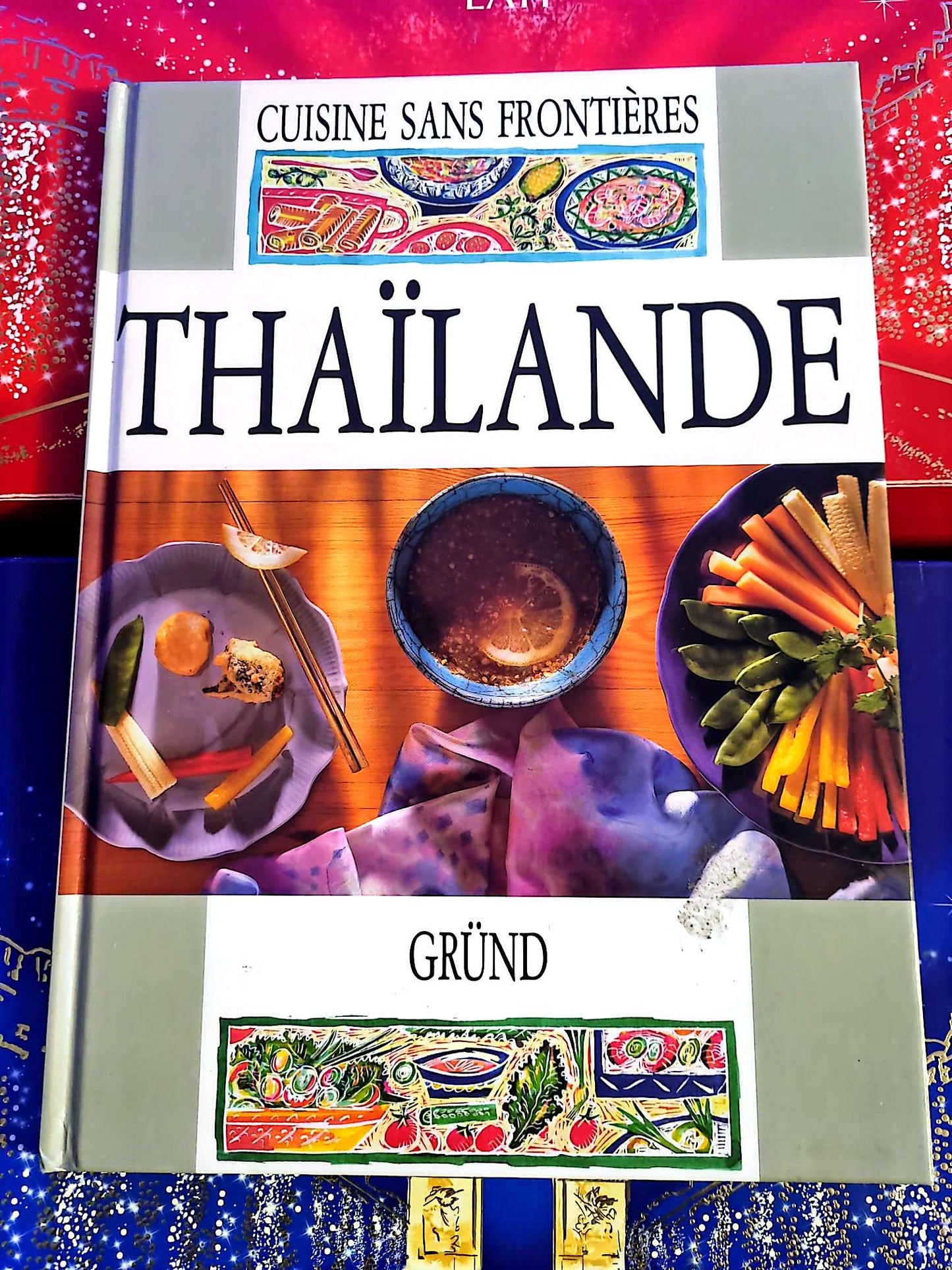 Cuisine sans frontières – Thaïlande | Livre de cuisine asiatique livre