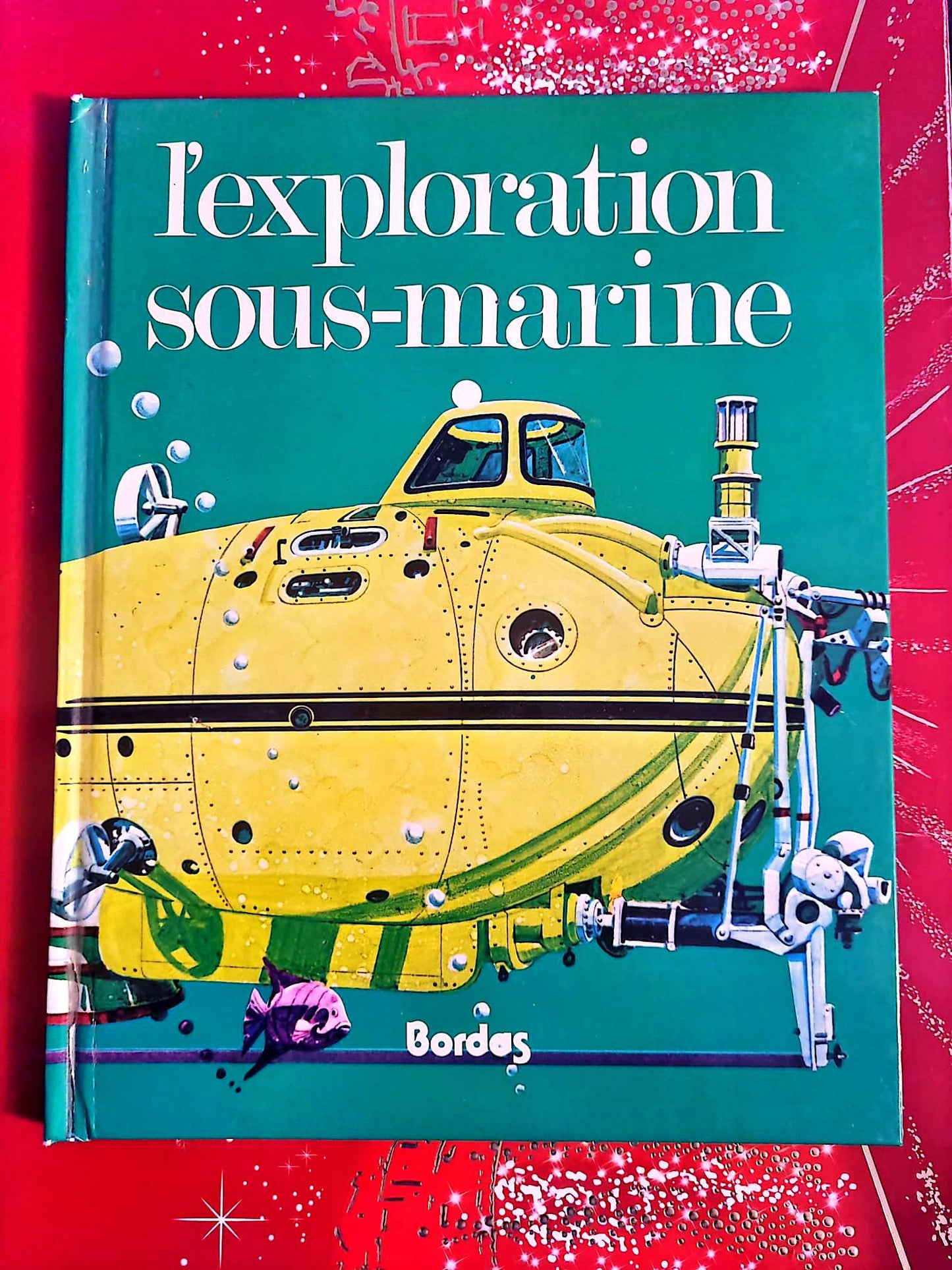 L’exploration sous-marine – Livre illustré sciences et techniques – Bordas