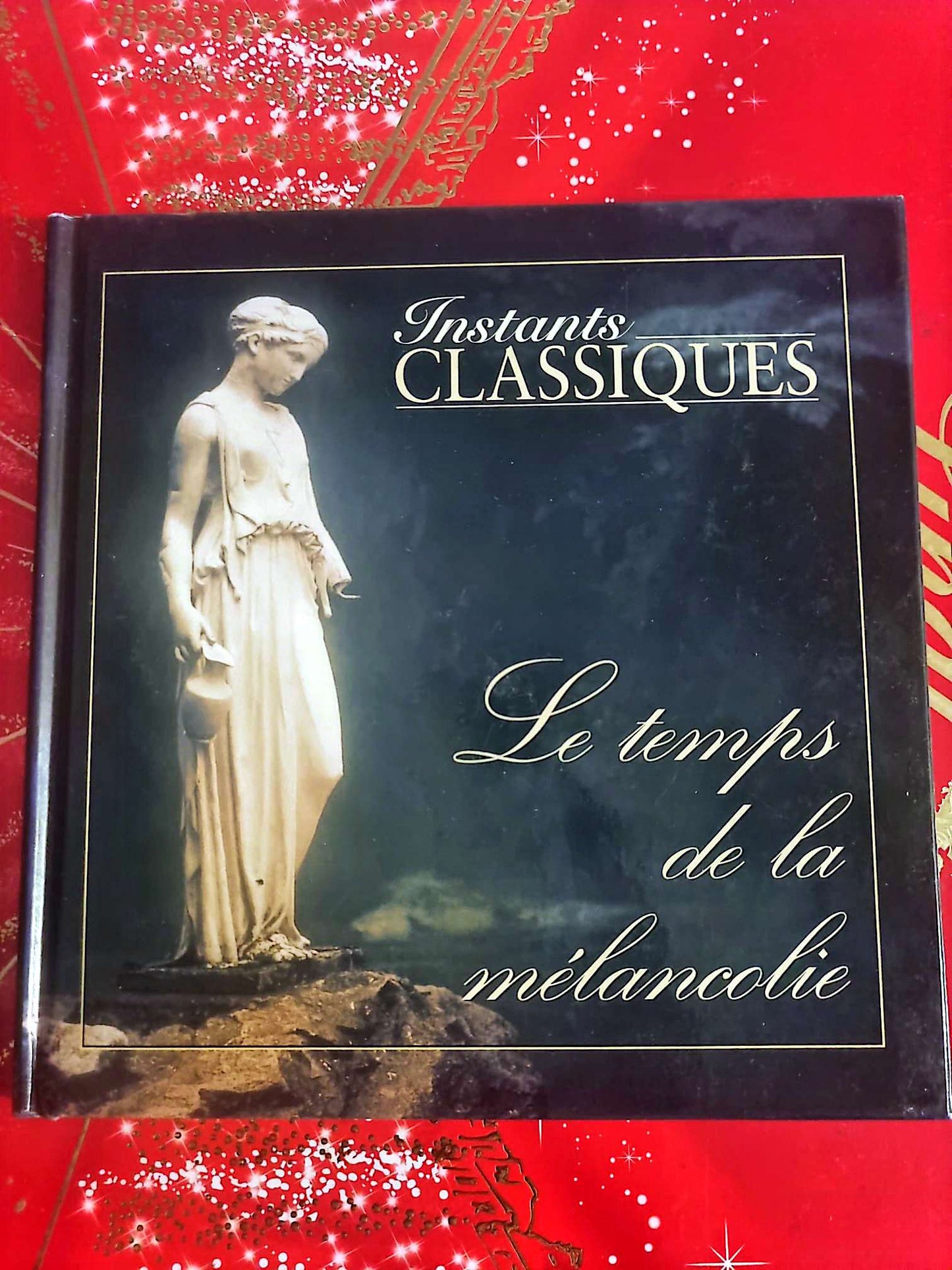 Instants Classiques – Le temps de la mélancolie – Musique classique – Livre + CD audio inclus cd livre