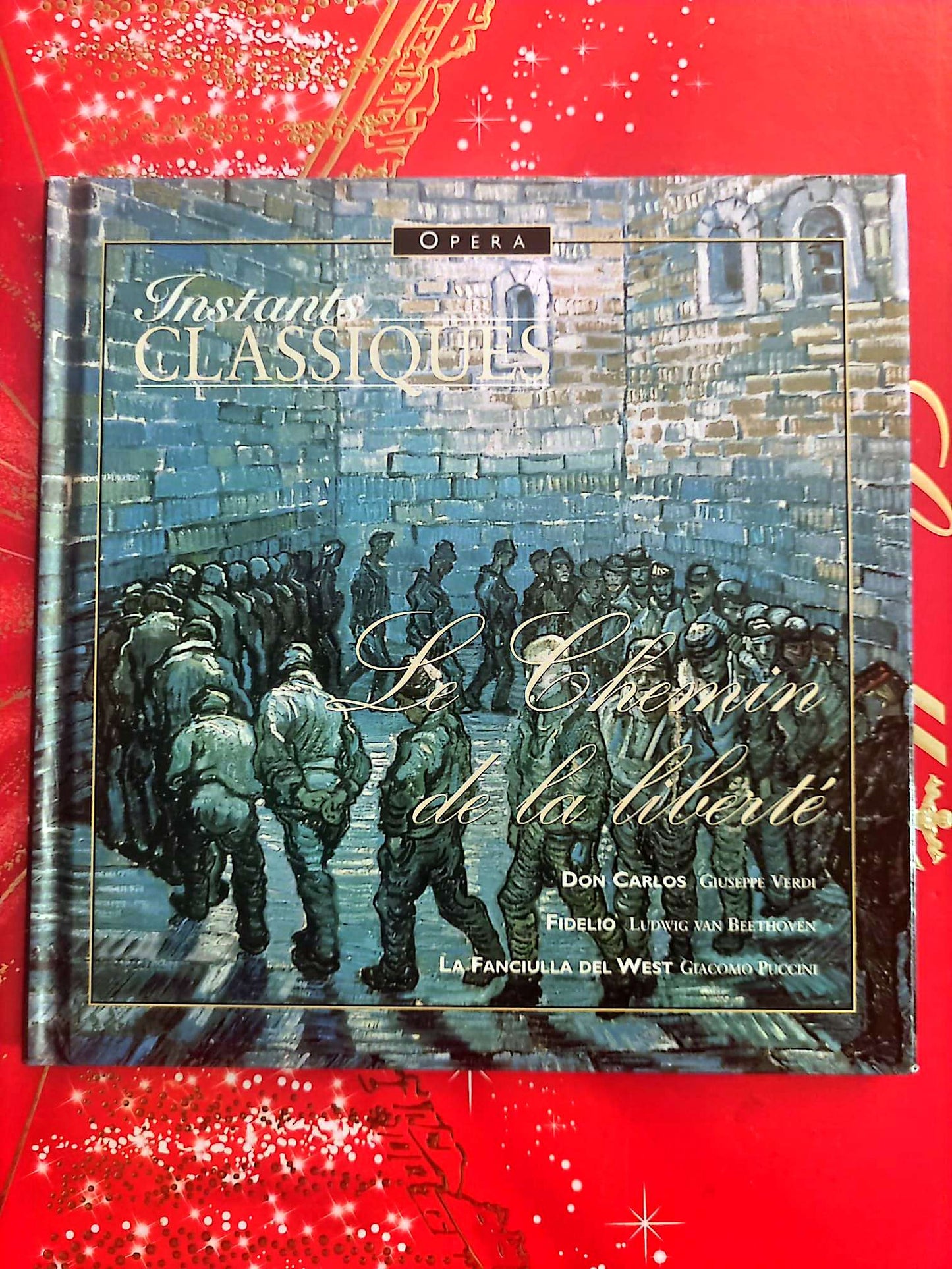 Instants Classiques – Le Chemin de la liberté – Opéra – Livre + CD Audio inclus cd livre