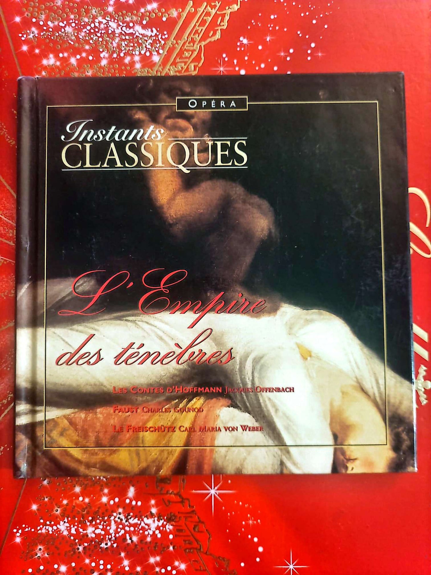 Instants Classiques – L’Empire des ténèbres – Opéra – Livre + CD Audio inclus cd livre