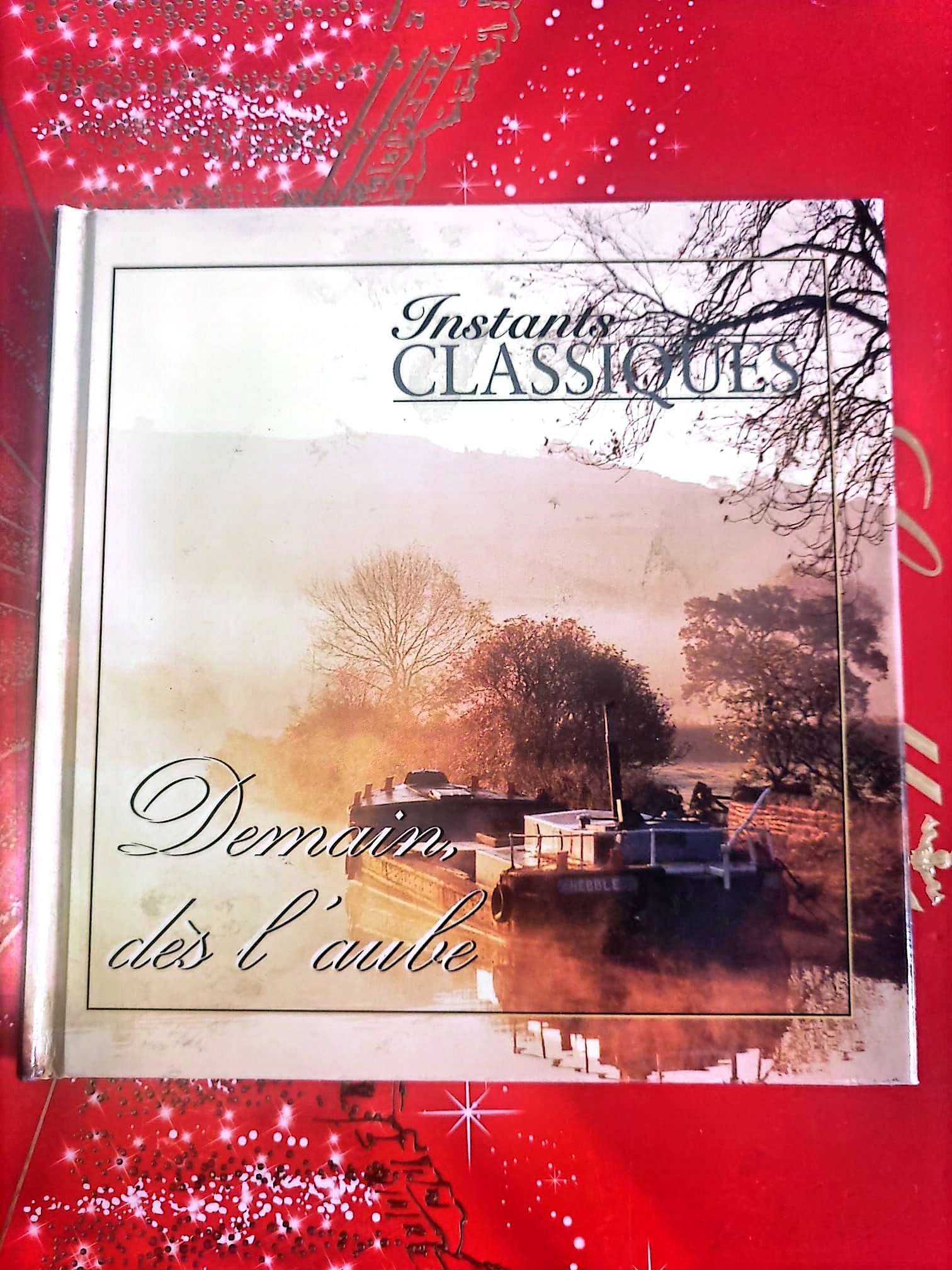 Instants Classiques – Demain, dès l’aube – Musique classique – Livre + CD audio inclus cd livre