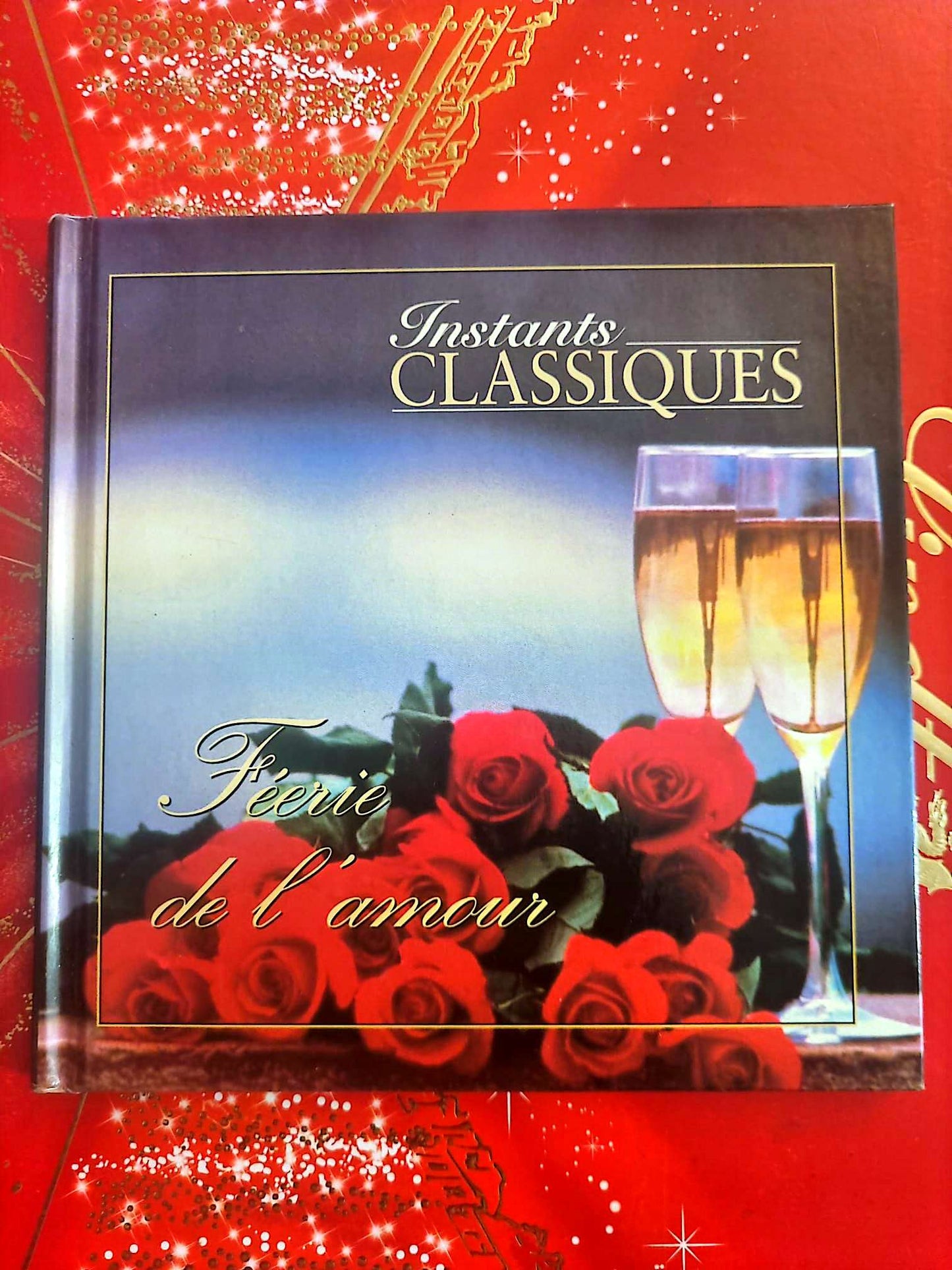 Instants Classiques – Féerie de l’amour – Musique classique – Livre + CD Audio inclus – Compilation romantique cd livre
