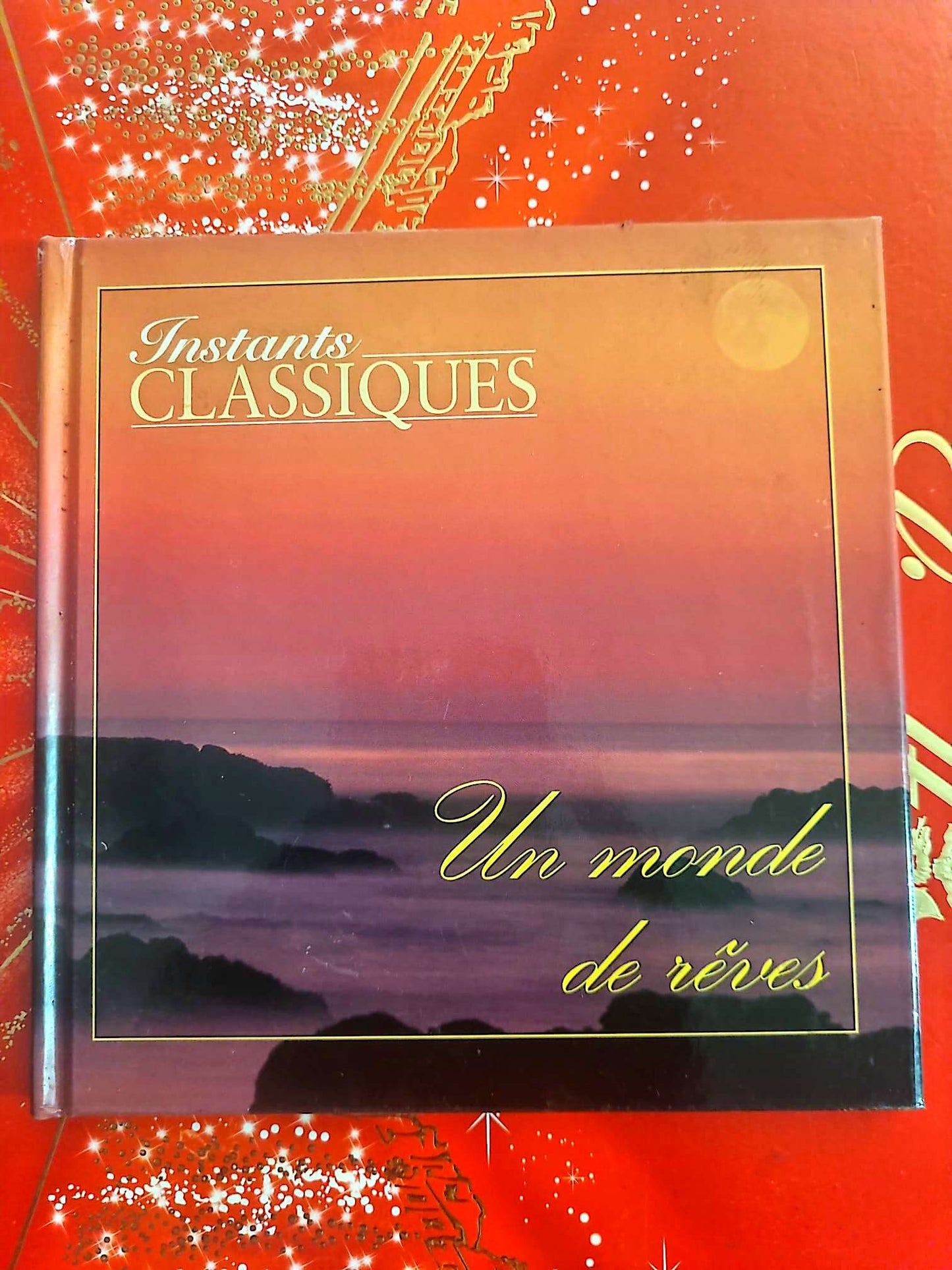 Instants Classiques – Un monde de rêves – Musique classique – Livre + CD Audio inclus – Compilation cd livre