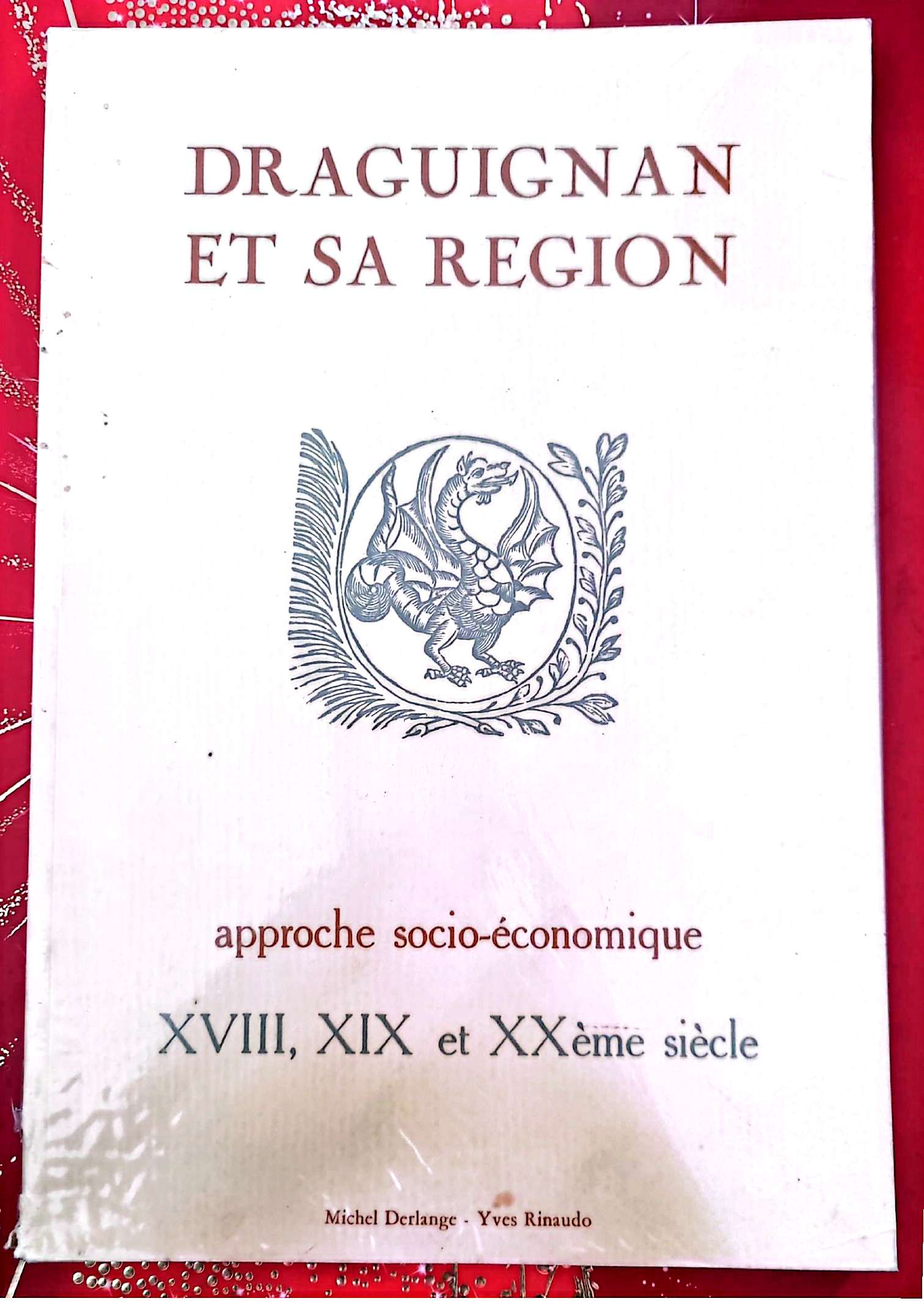 Draguignan et sa région – Approche socio-économique – XVIIIe, XIXe et XXe siècle livre