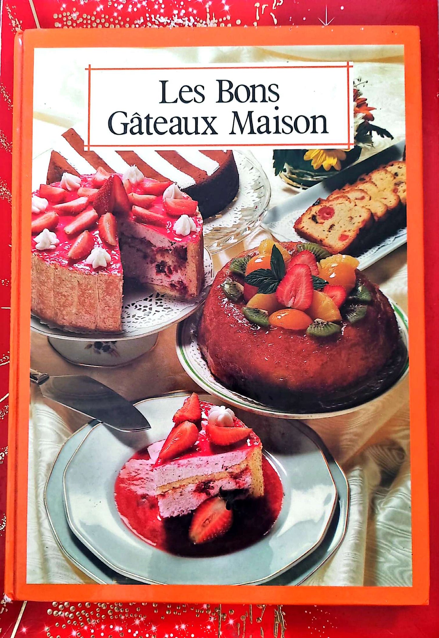 Les Bons Gâteaux Maison – Livre de pâtisserie – Recettes traditionnelles livre de cuisine