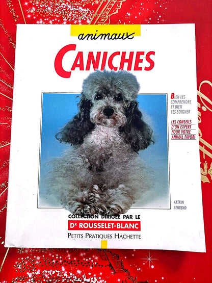 Caniches – Bien comprendre et bien les soigner – Guide pratique chiens – Hachette livre